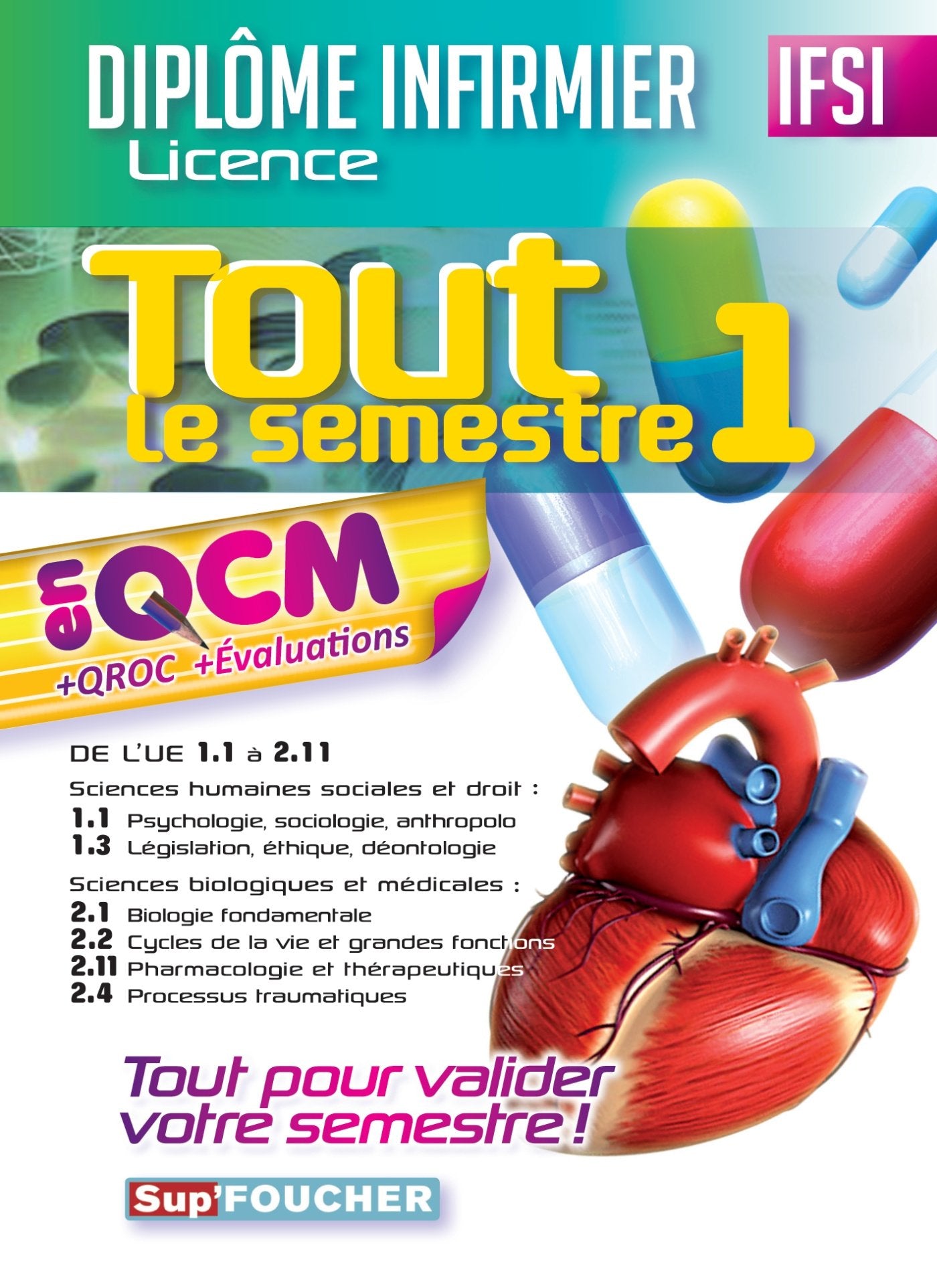Tout le semestre 1: En QCM + QROC + évalutations : de l'UE 1.1 à 2.11 9782216131358