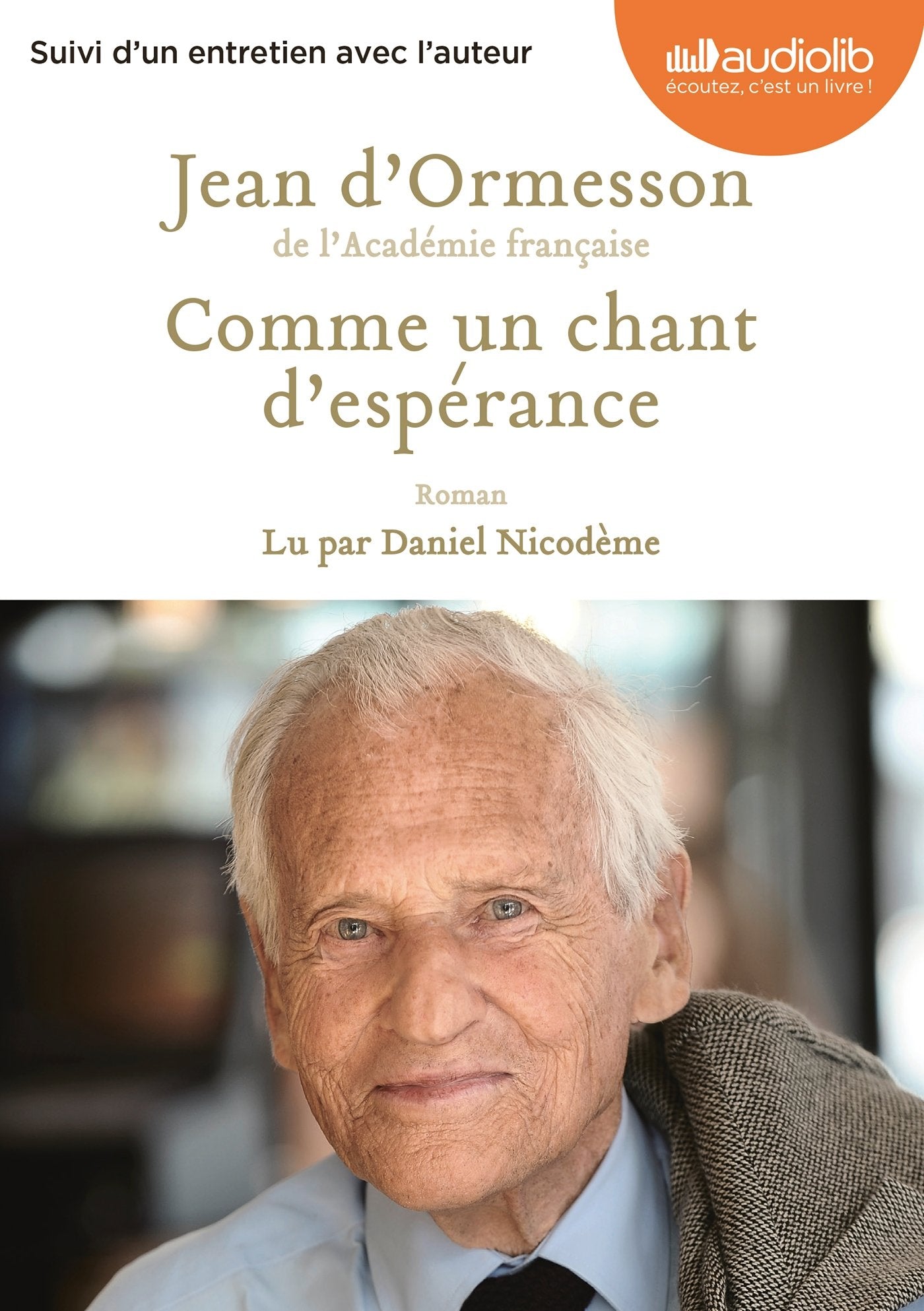 Comme un chant d'espérance: Livre audio 2 CD Audio - Suivi d'un entretien avec l'auteur 9782356418517