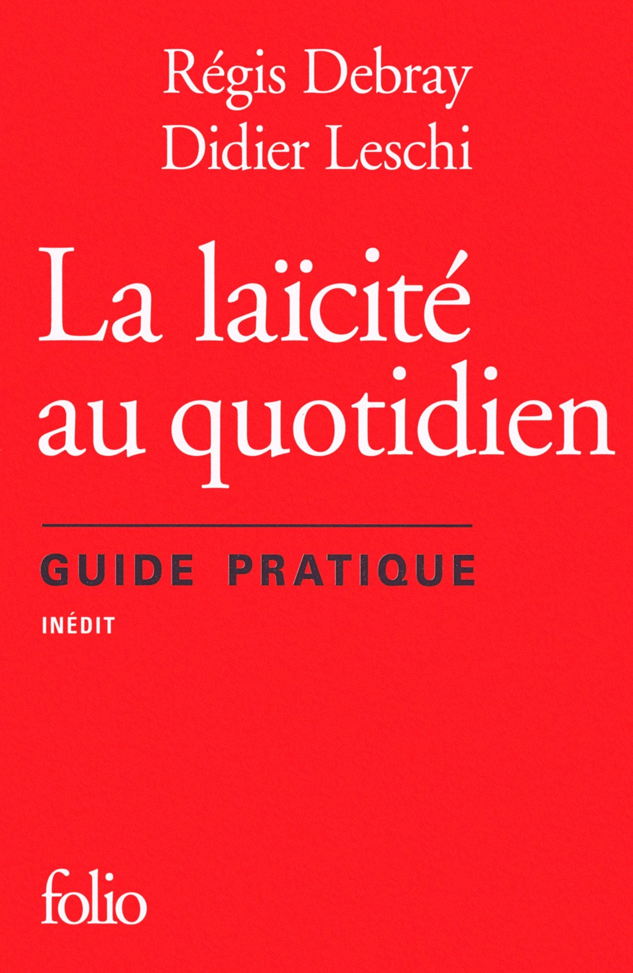 La laïcité au quotidien: Guide pratique 9782070469628