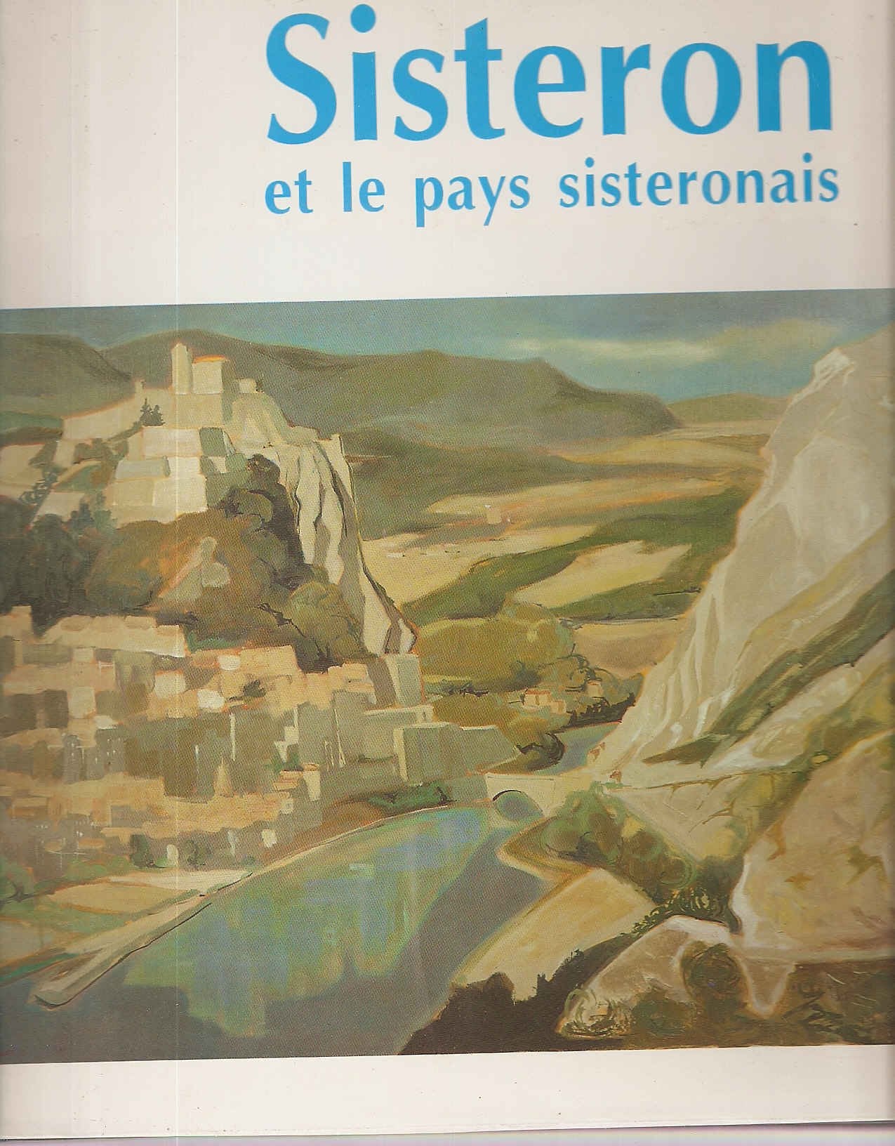 Sisteron et le pays Sisteronais 