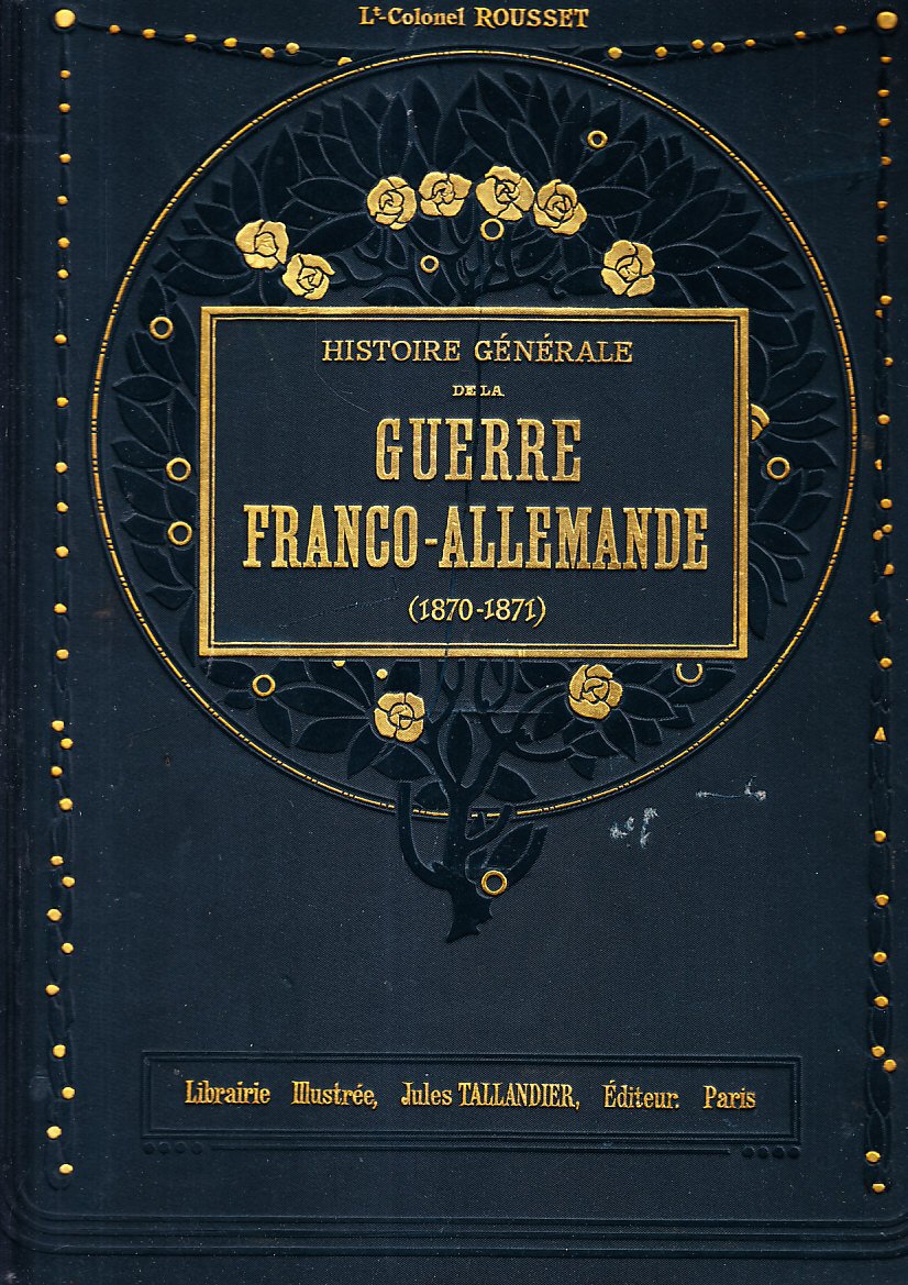 Histoire générale de la guerre franco-allemande 1870-1871 2 volumes 
