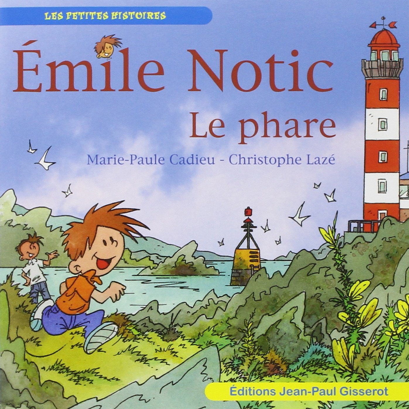 Emile Notic : le Phare 9782755805123