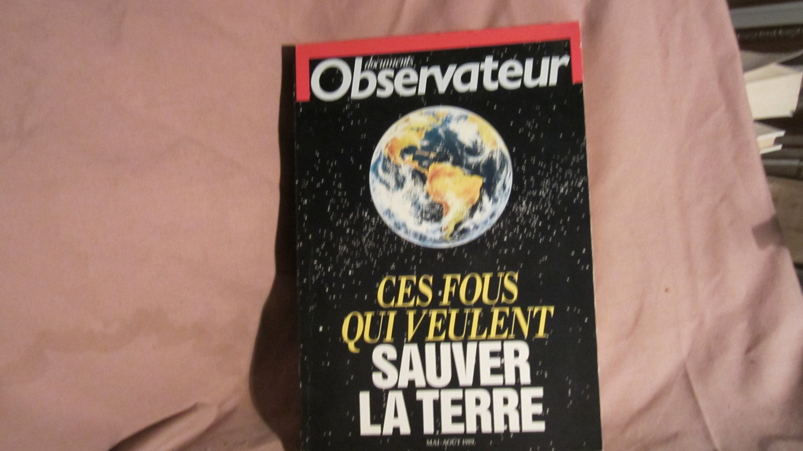 Ces fous qui veulent sauver la terre 9782907338066