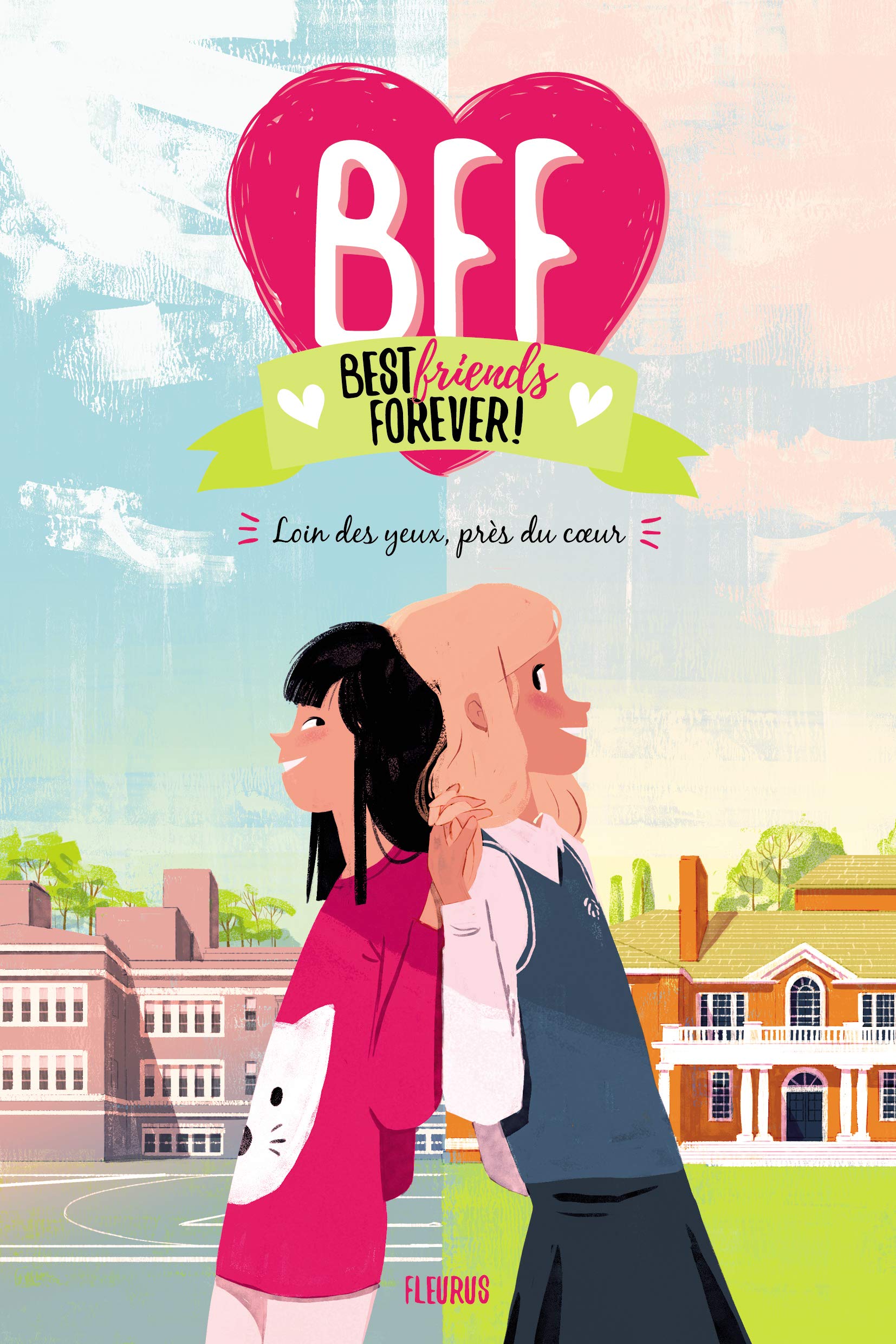 BFF - Tome 1 - Loin des yeux, près du c ur 9782215134565