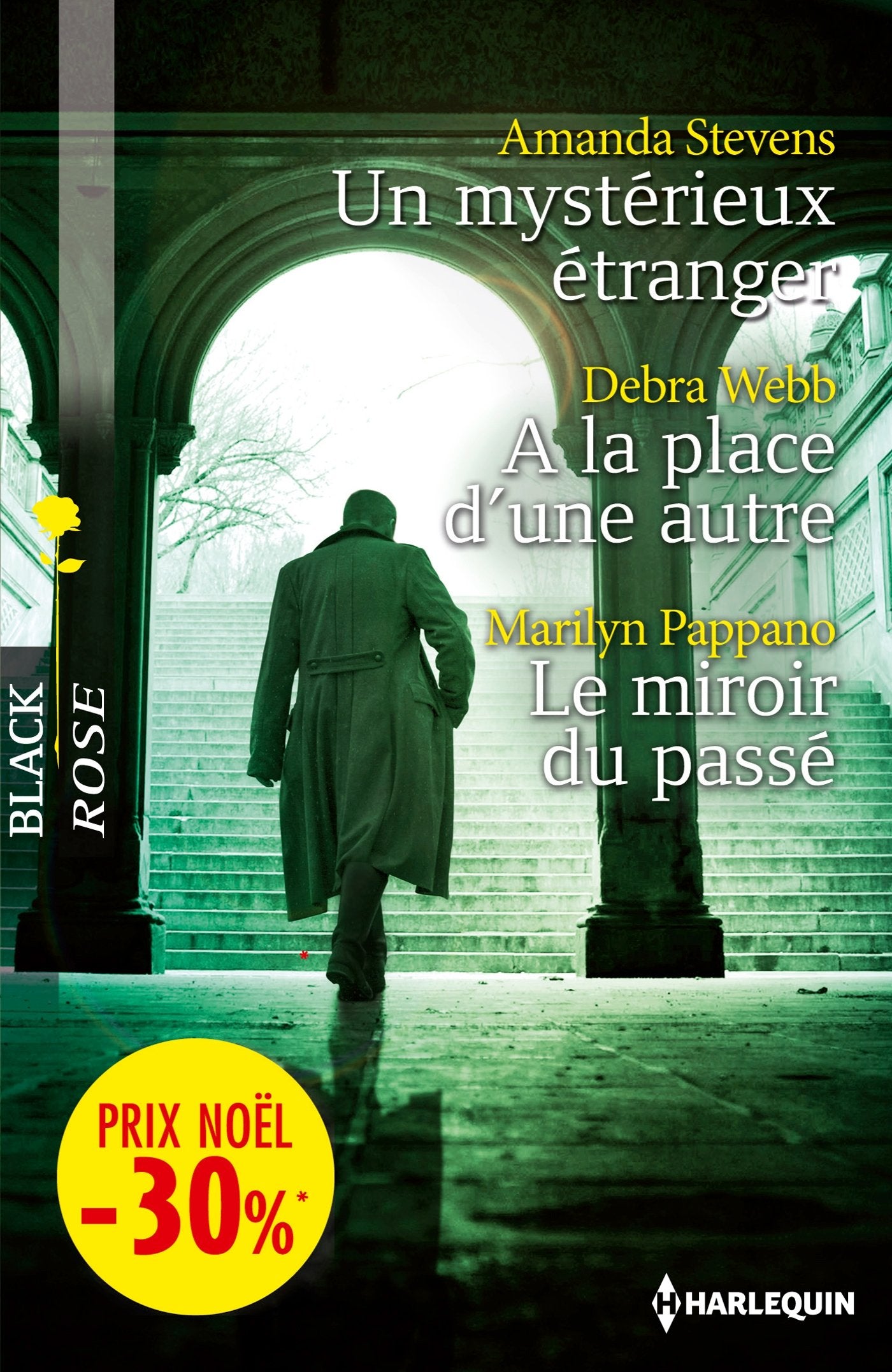 Un mystérieux étranger ; A la place d'une autre ; Le miroir du passé 9782280286183