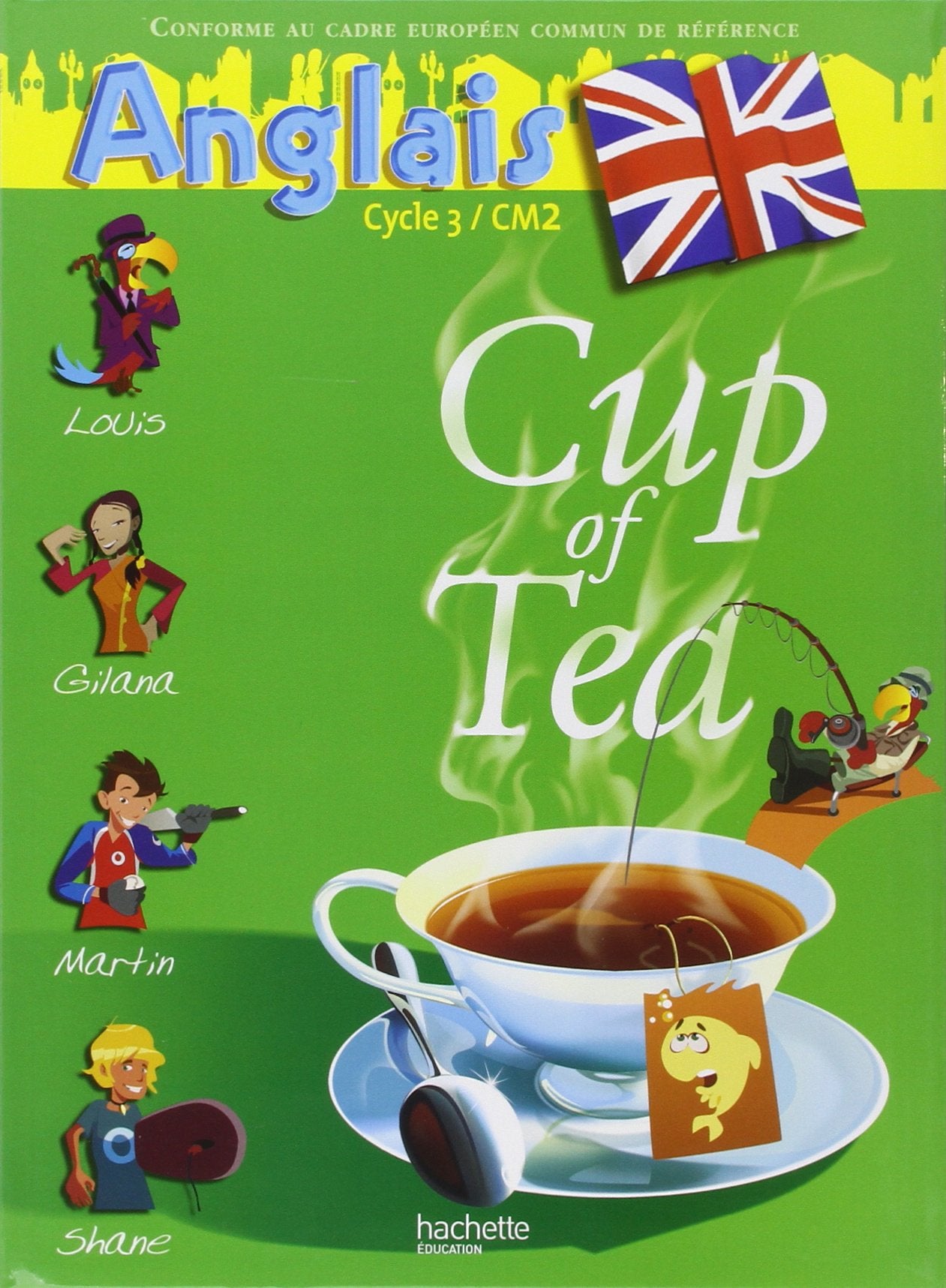 Cup of Tea Anglais CM2 - Livre de l'élève - Ed.2008 9782011173942