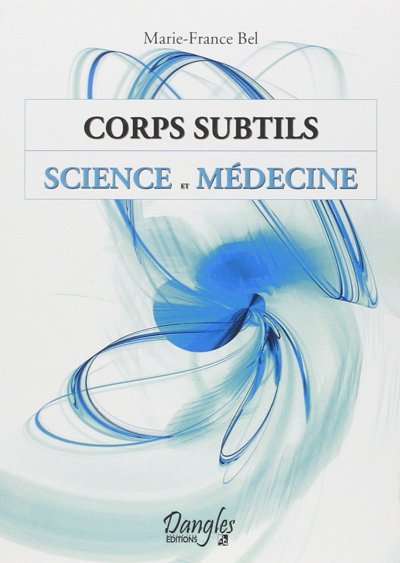 Corps subtils - Science et médecine 9782703309031
