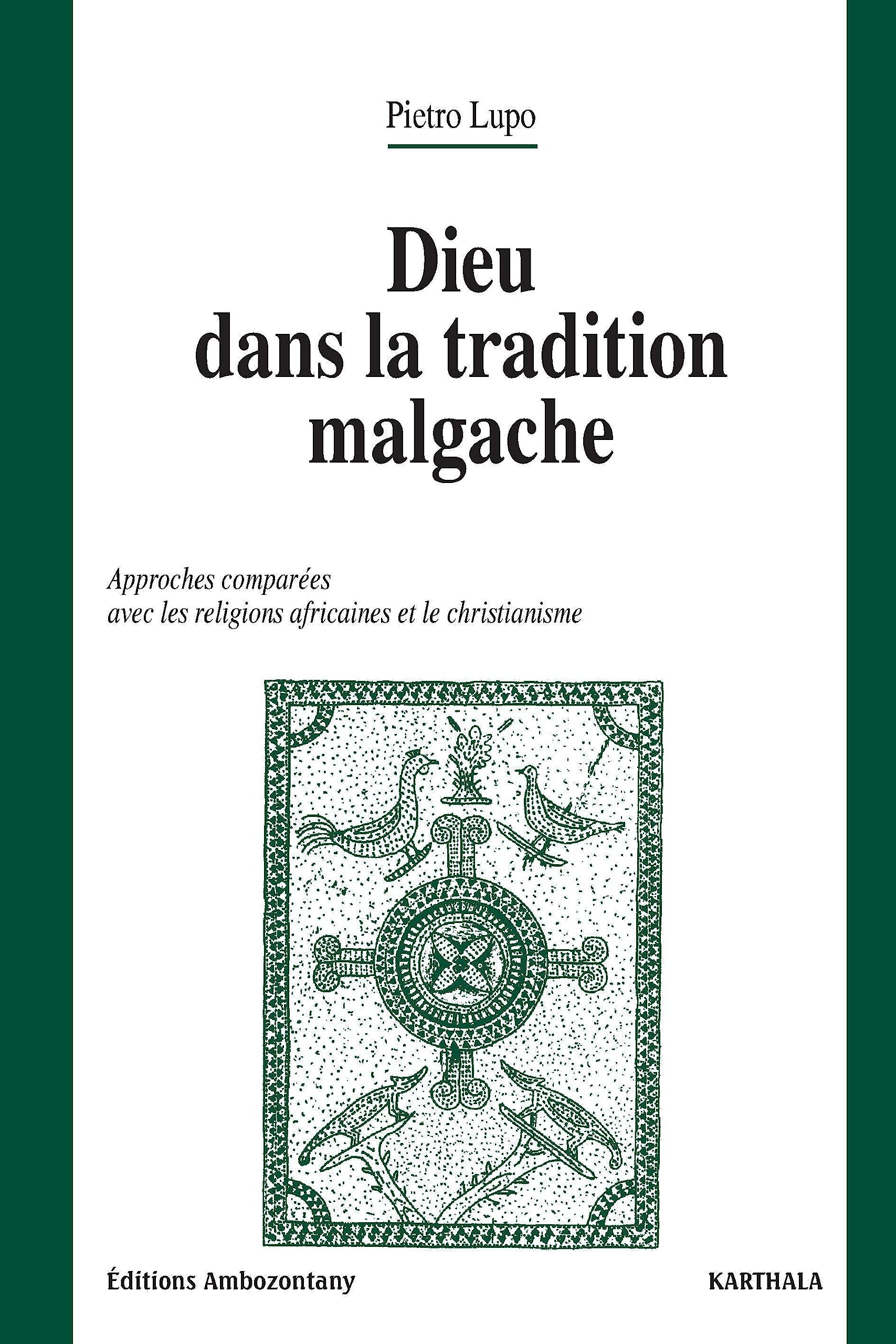 Dieu dans la tradition malgache : Approches comparées avec les religions africaines et le christianisme 9782845866621