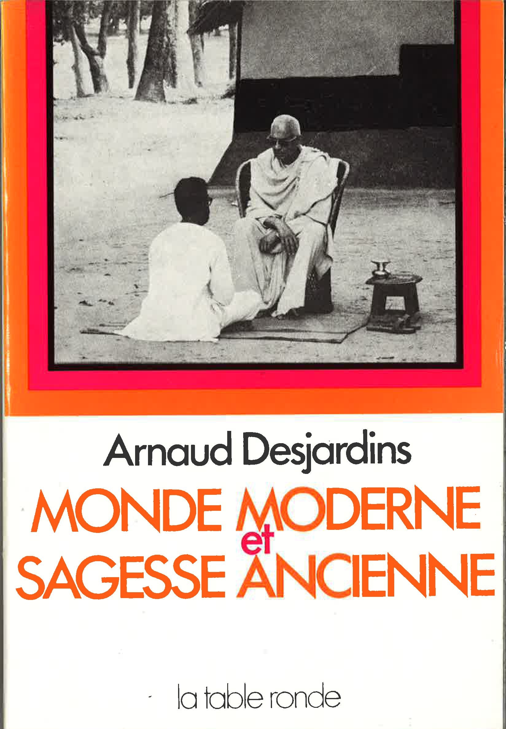 Monde moderne et sagesse ancienne 9782710302445