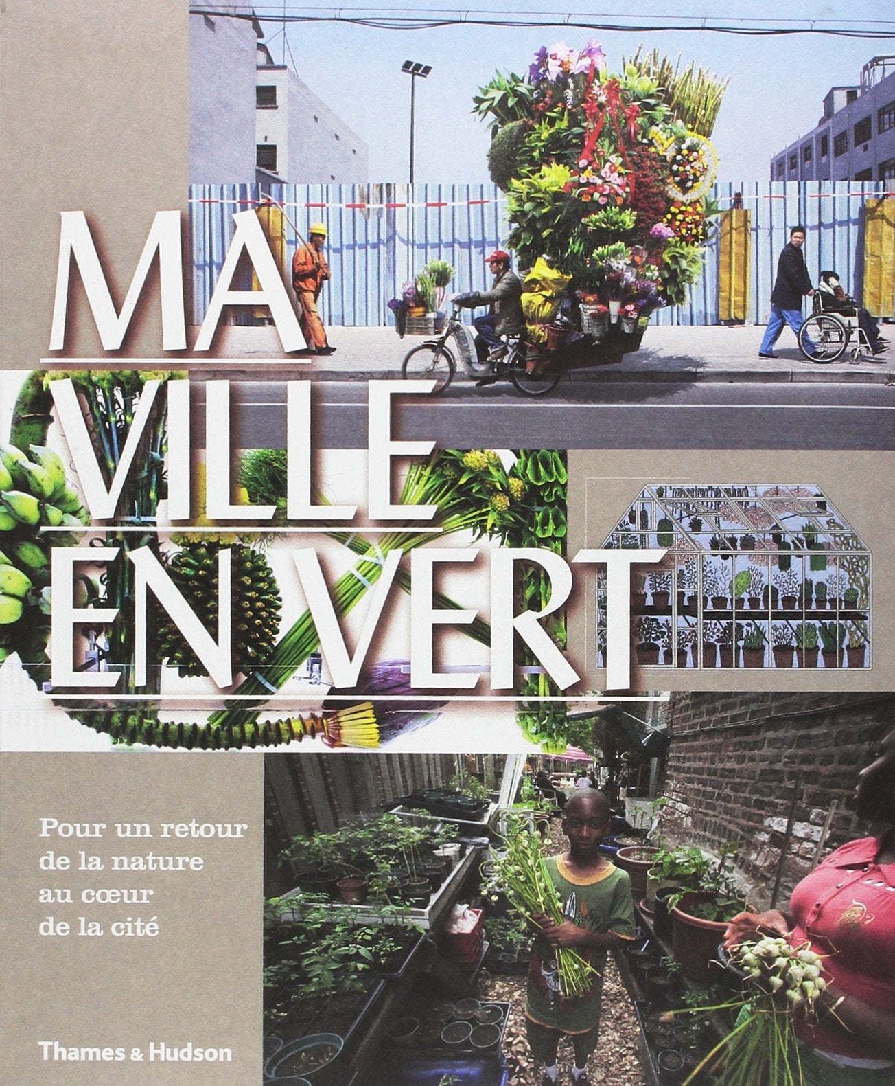 Ma ville en vert. Pour un retour de la nature au coeur de la cité 9782878113785