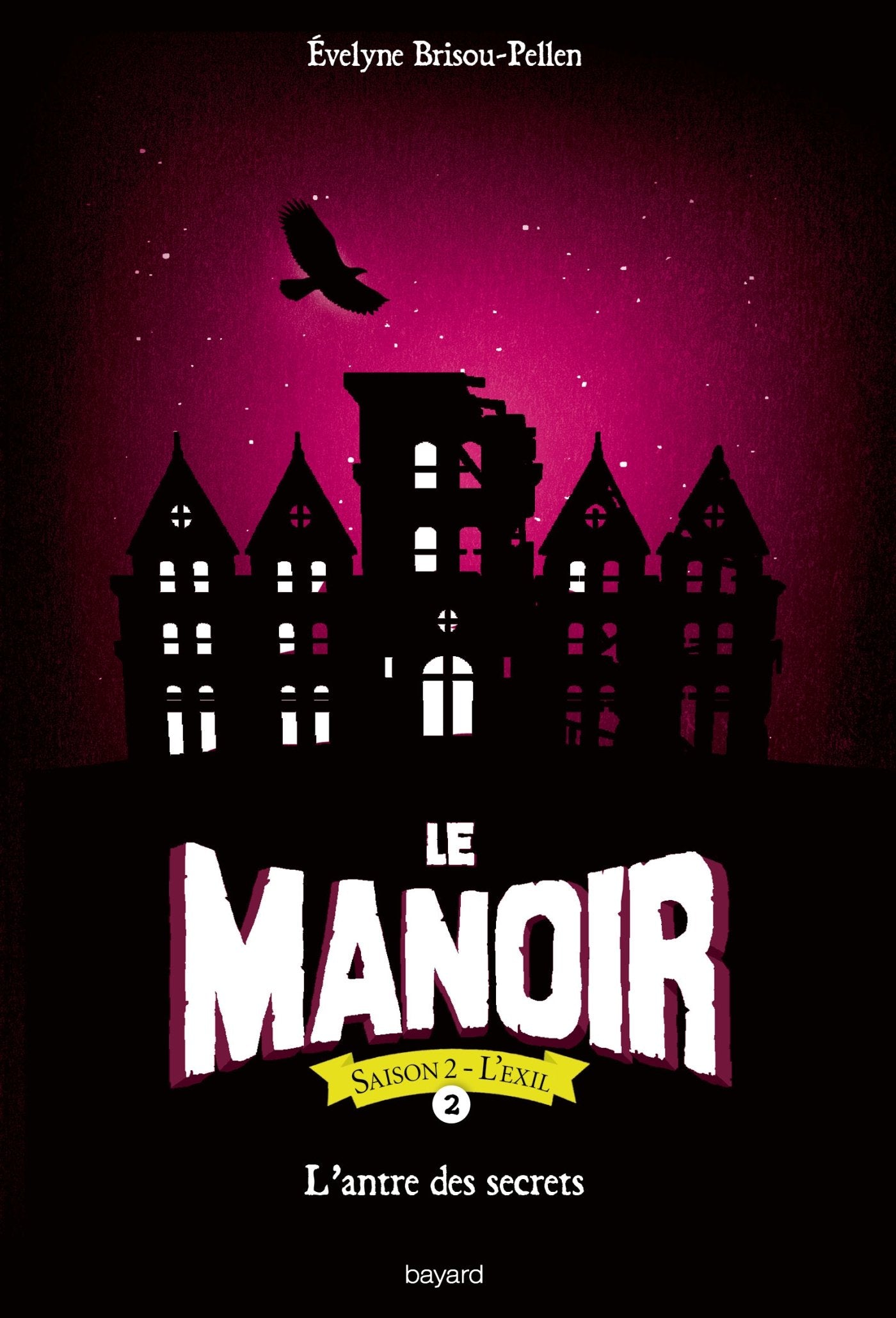 Le manoir saison 2, Tome 02: L'antre des secrets 9782747068291