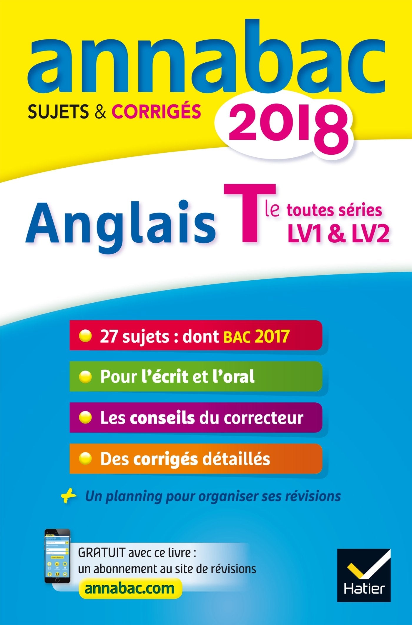 Annales Annabac 2018 Anglais Tle LV1 et LV2: sujets et corrigés du bac Terminale toutes séries 9782401030381