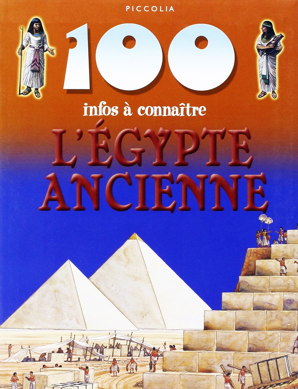 100 infos a connaitre / l'egypte ancienne 9782753006997