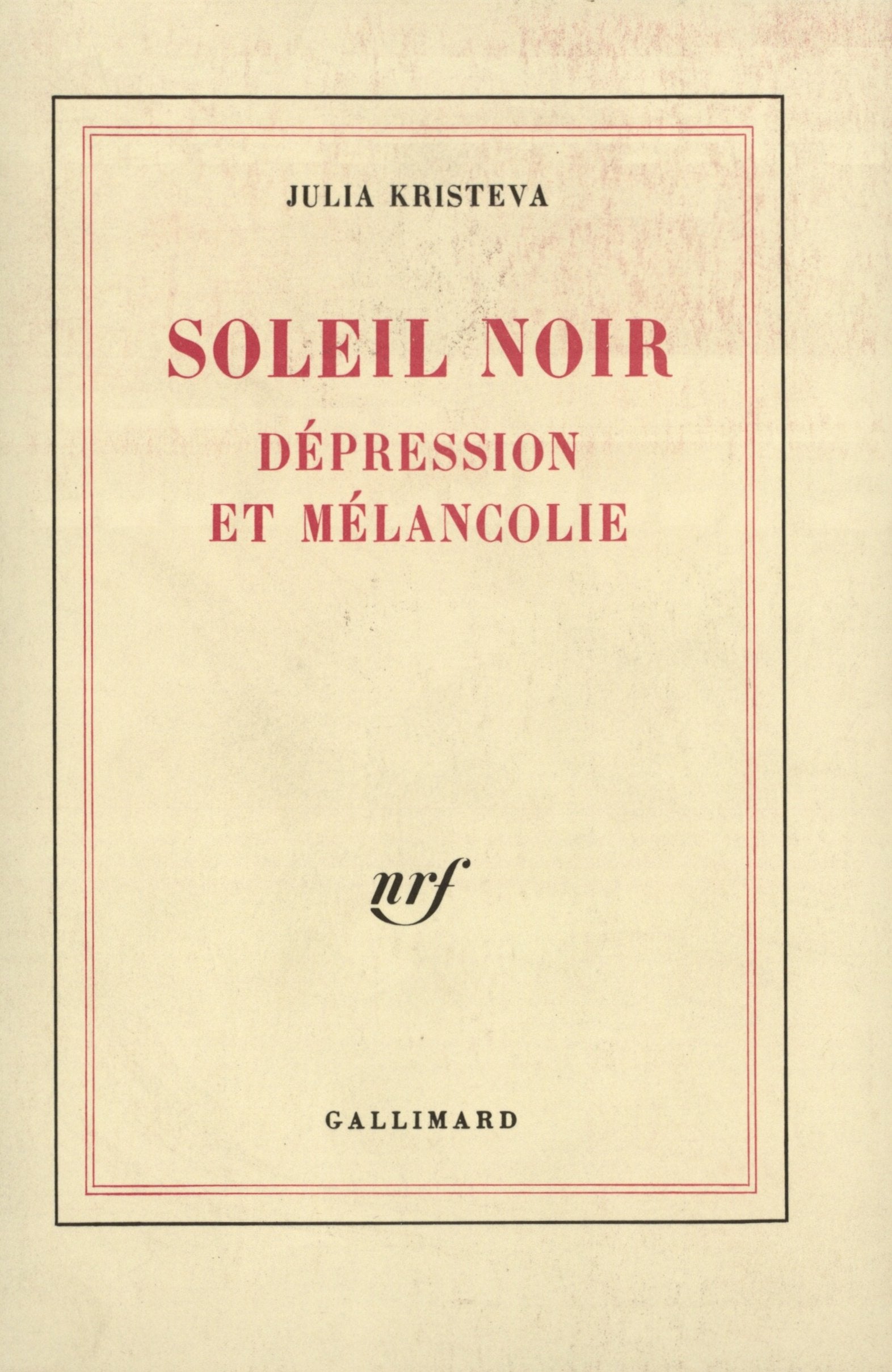 Soleil noir: Dépression et mélancolie 9782070709199