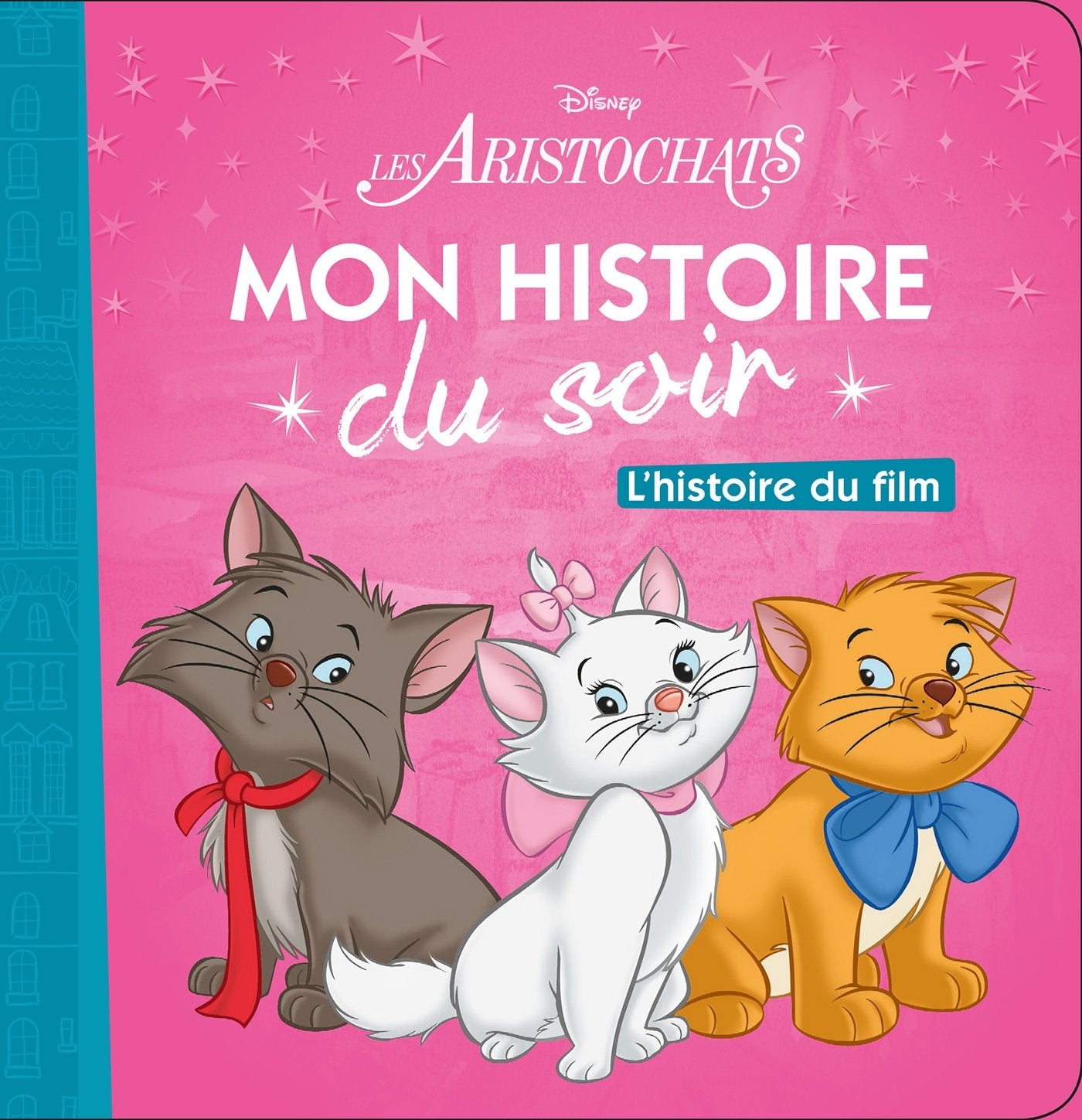 LES ARISTOCHATS - Mon Histoire du Soir - L'histoire du film - Disney 9782016260197