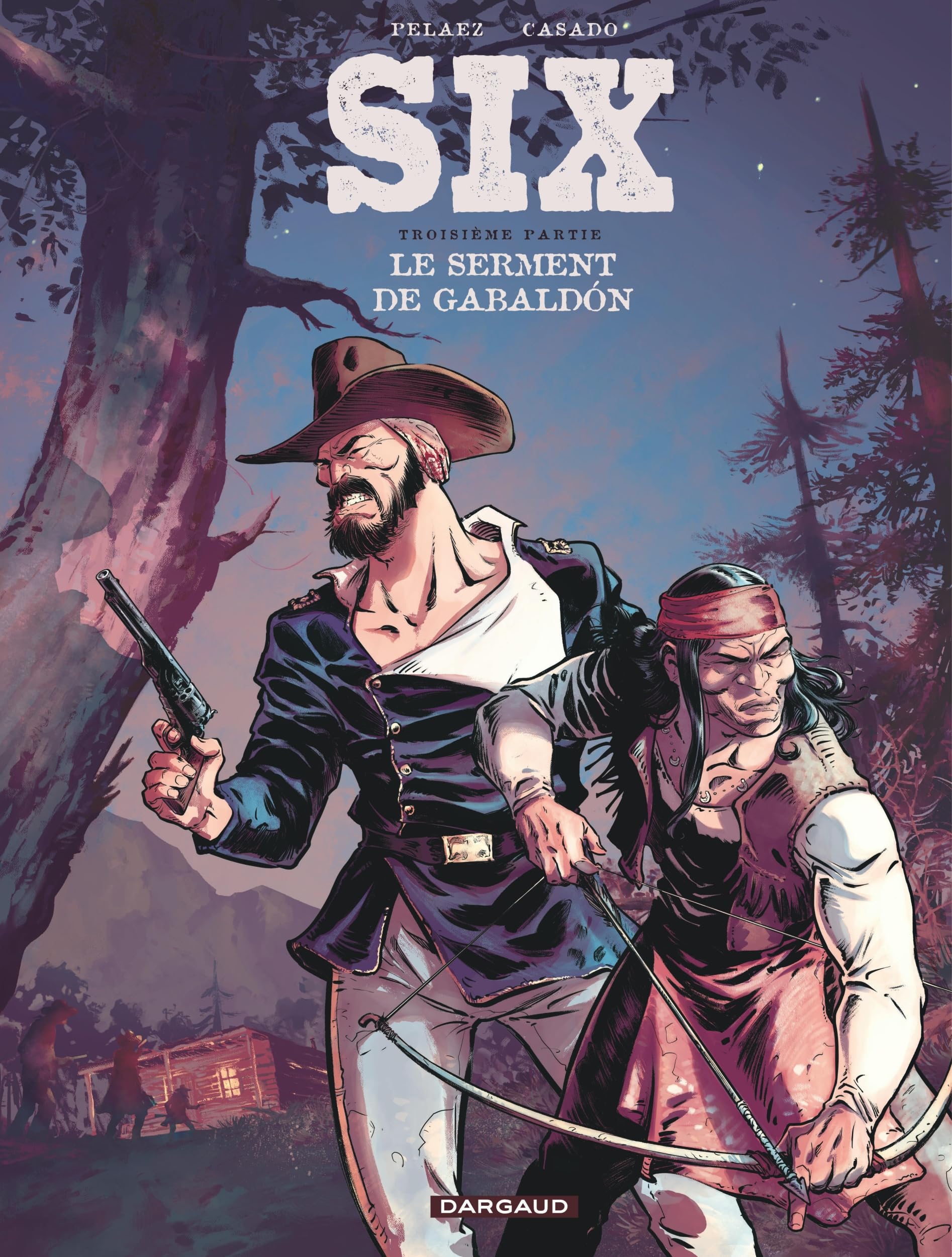 Six - Tome 3 - Le serment de Gabaldón 9782505128540