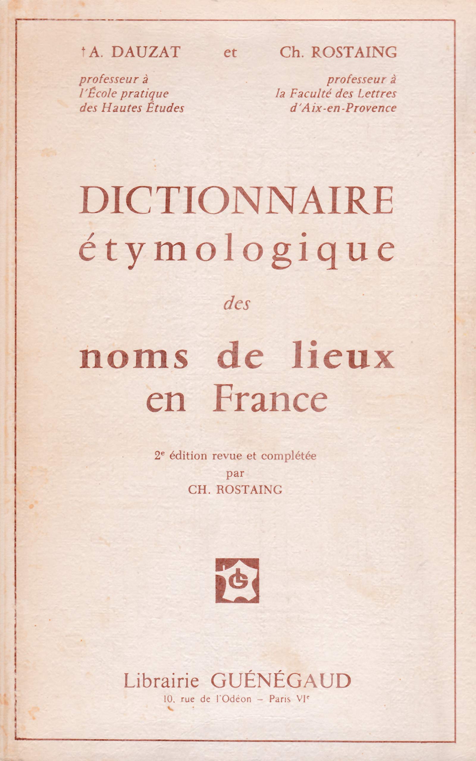 Dictionnaire étymologique des noms de lieux en France, 2ème édition revue et complétée 9782850230769