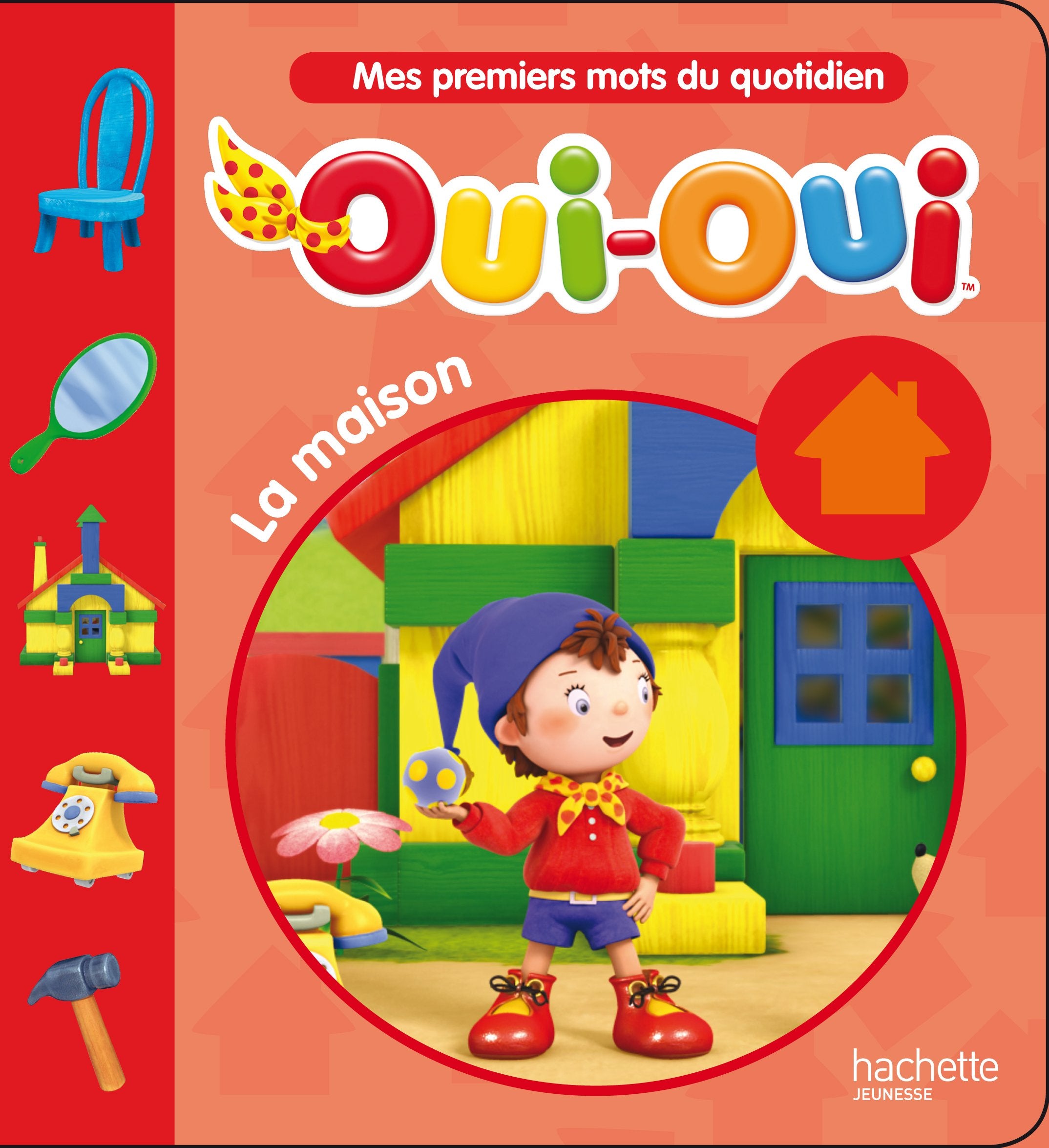 Oui-Oui: La maison 9782012274419