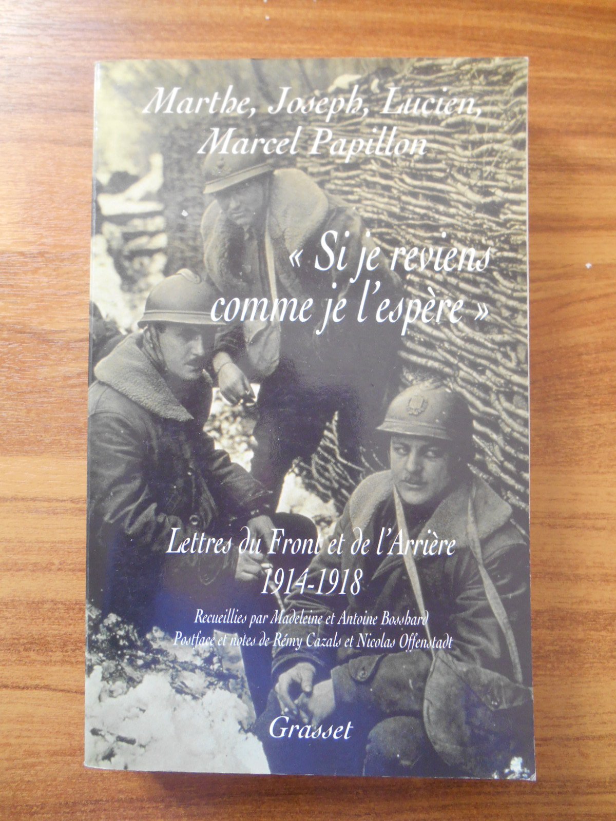 "Si je reviens comme je l'espère" : Lettres du Front et de l'Arrière, 1914-1918 9782246654315