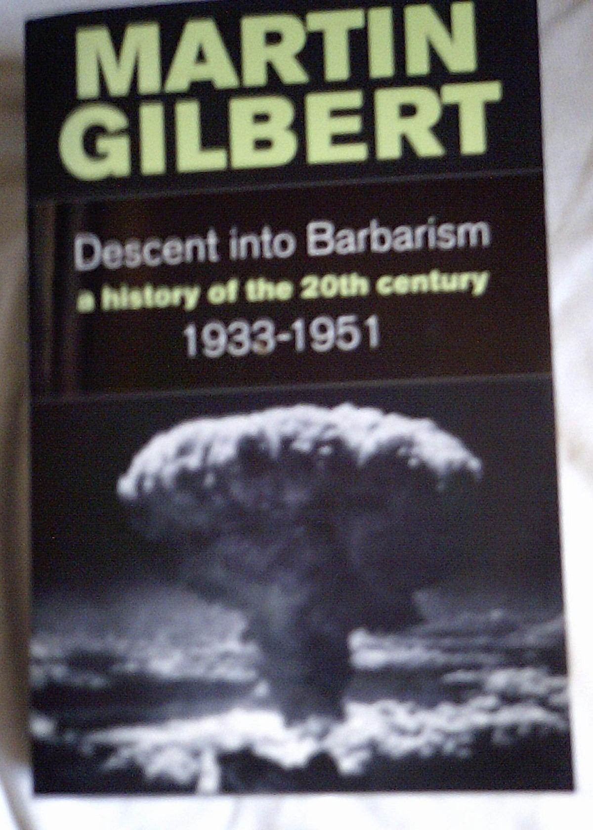 Descent Into Barbarism: The History of the 20th Century: 1933-1951 9780006376620