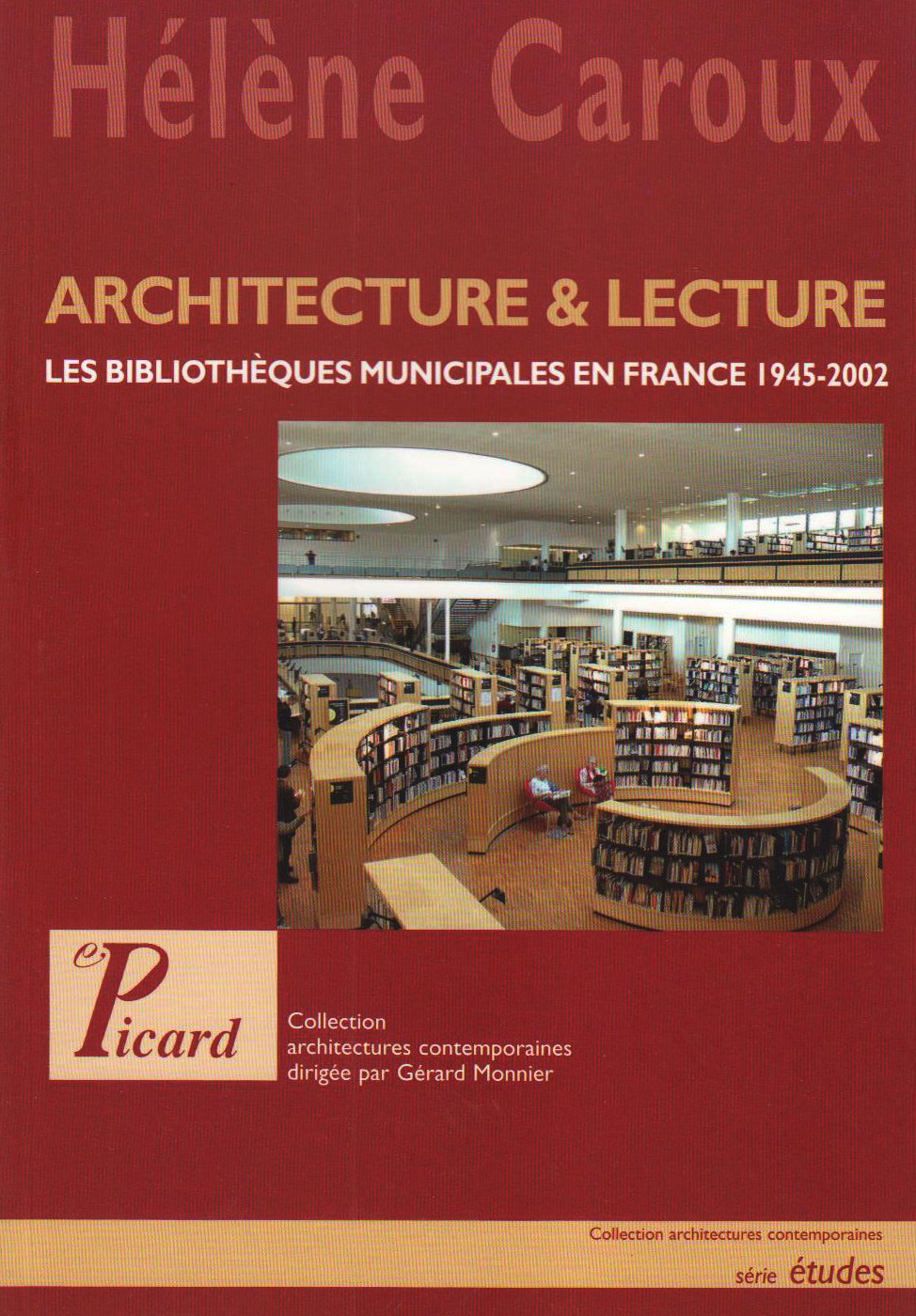 architecture & lecture: LES BIBLIOTHEQUES MUNICIPALES EN FRANCE 1945-2002 9782708408135