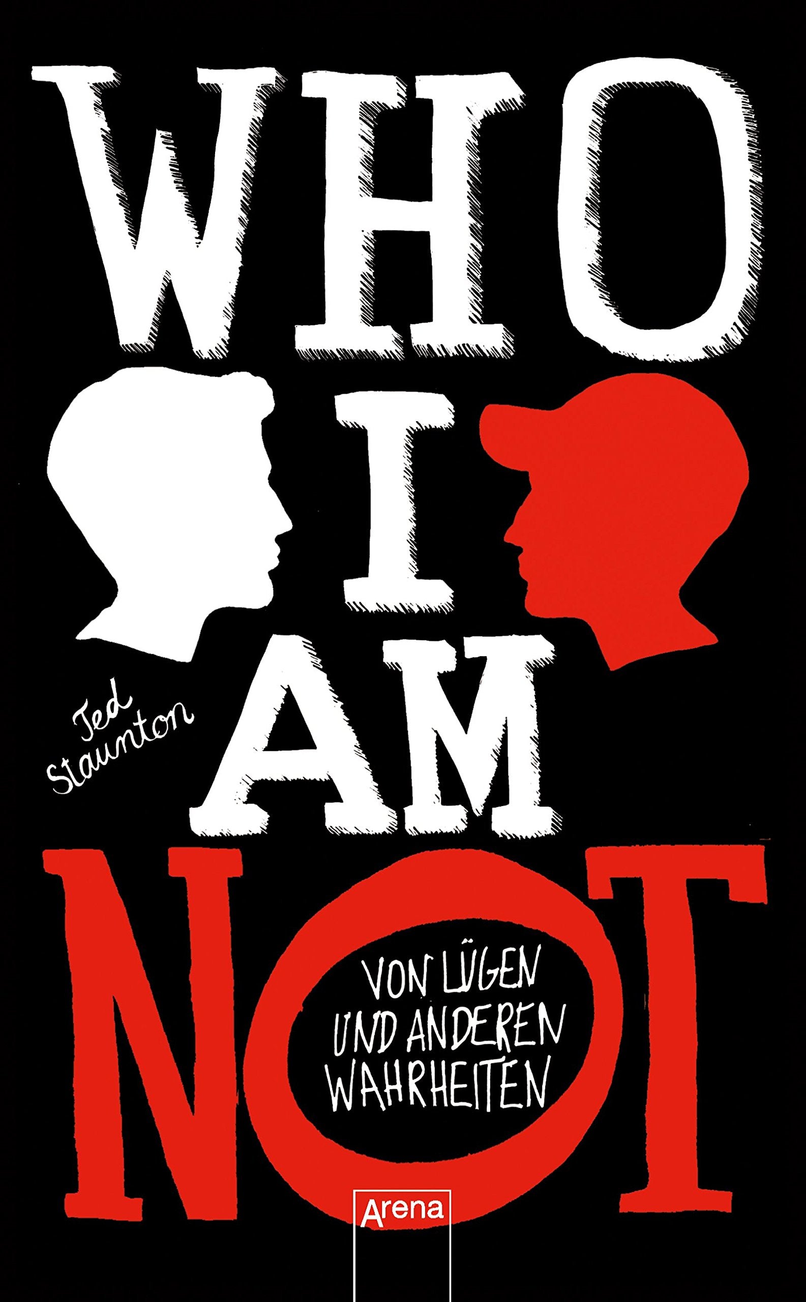 WHO I AM NOT. Von Lügen und anderen Wahrheiten 9783401508726