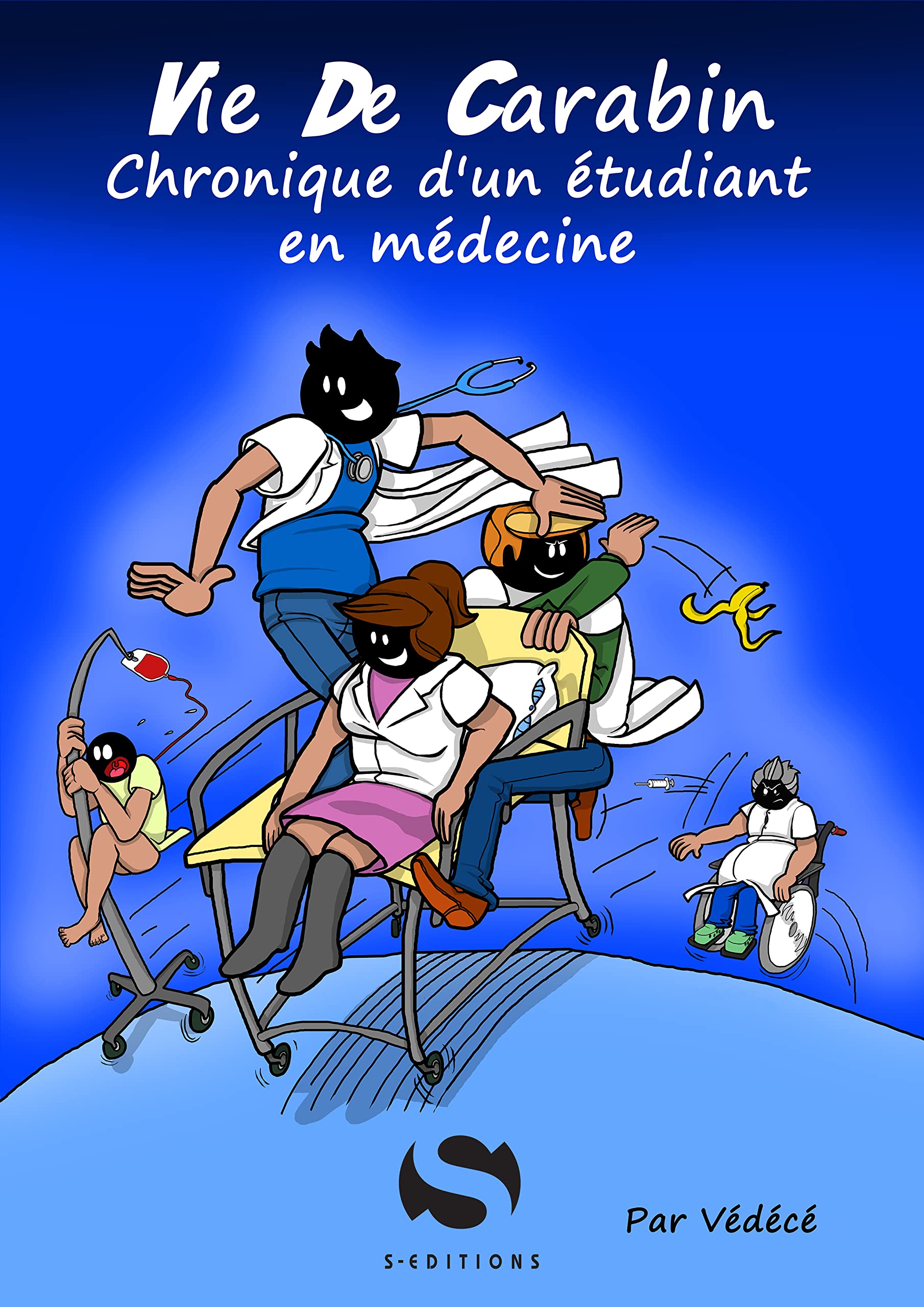 La vie de Carabin: Chronique d'un étudiant en médecine 9782356401052