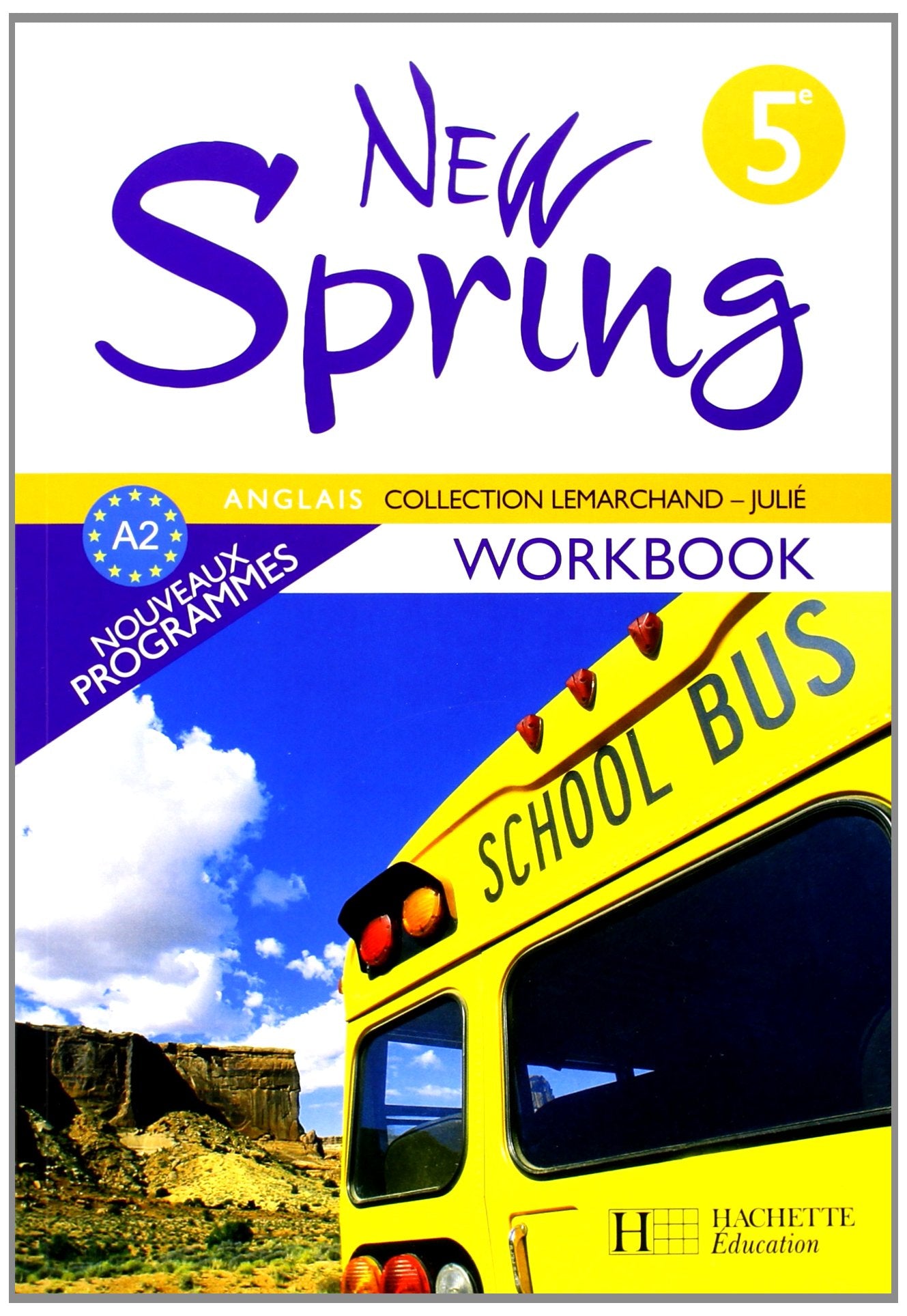 New Spring 5e LV1 - Anglais - Workbook - Edition 2007: 9782011254719,000000 9782011254719