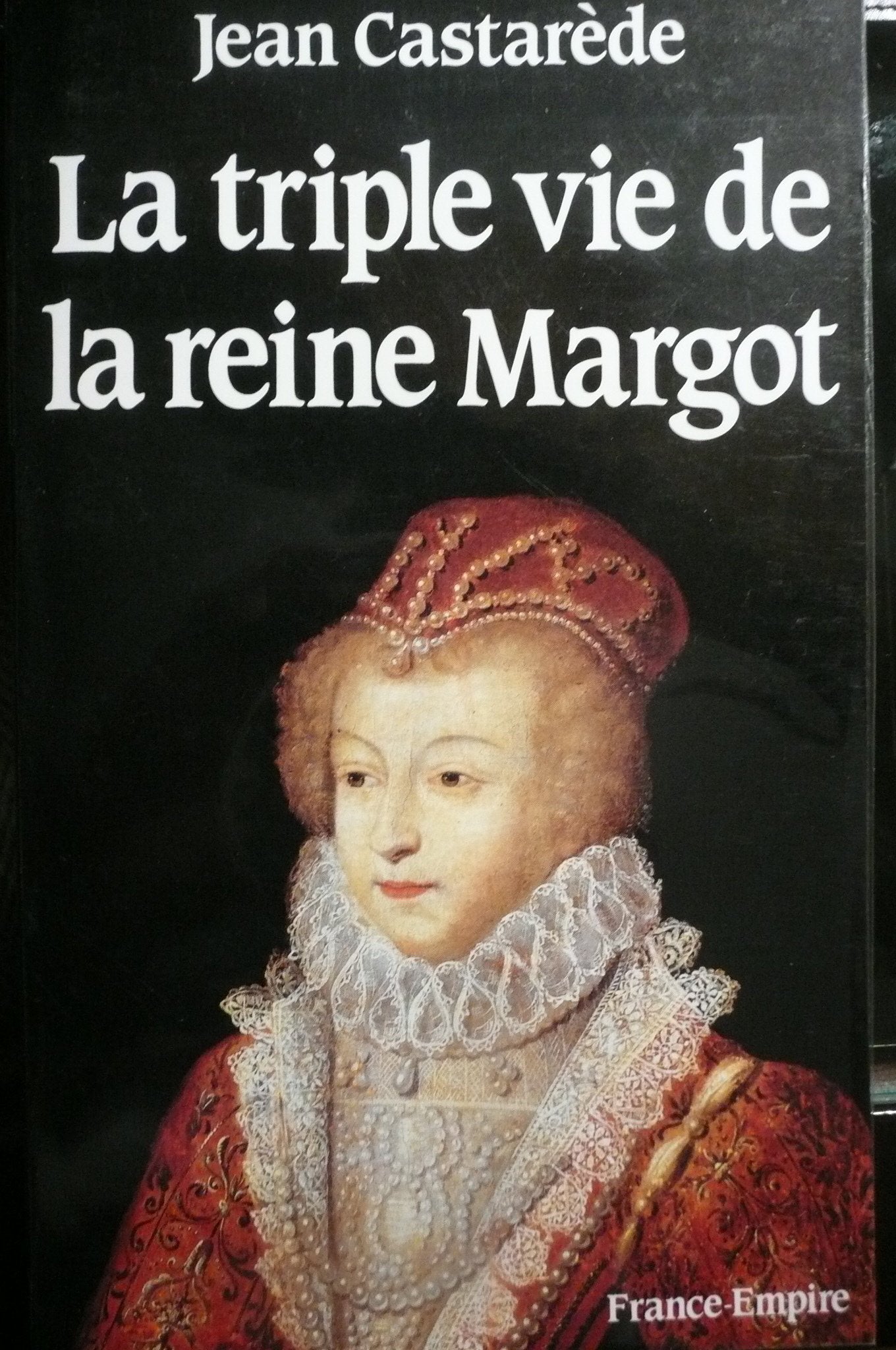 La triple vie de la reine Margot 9782704807086