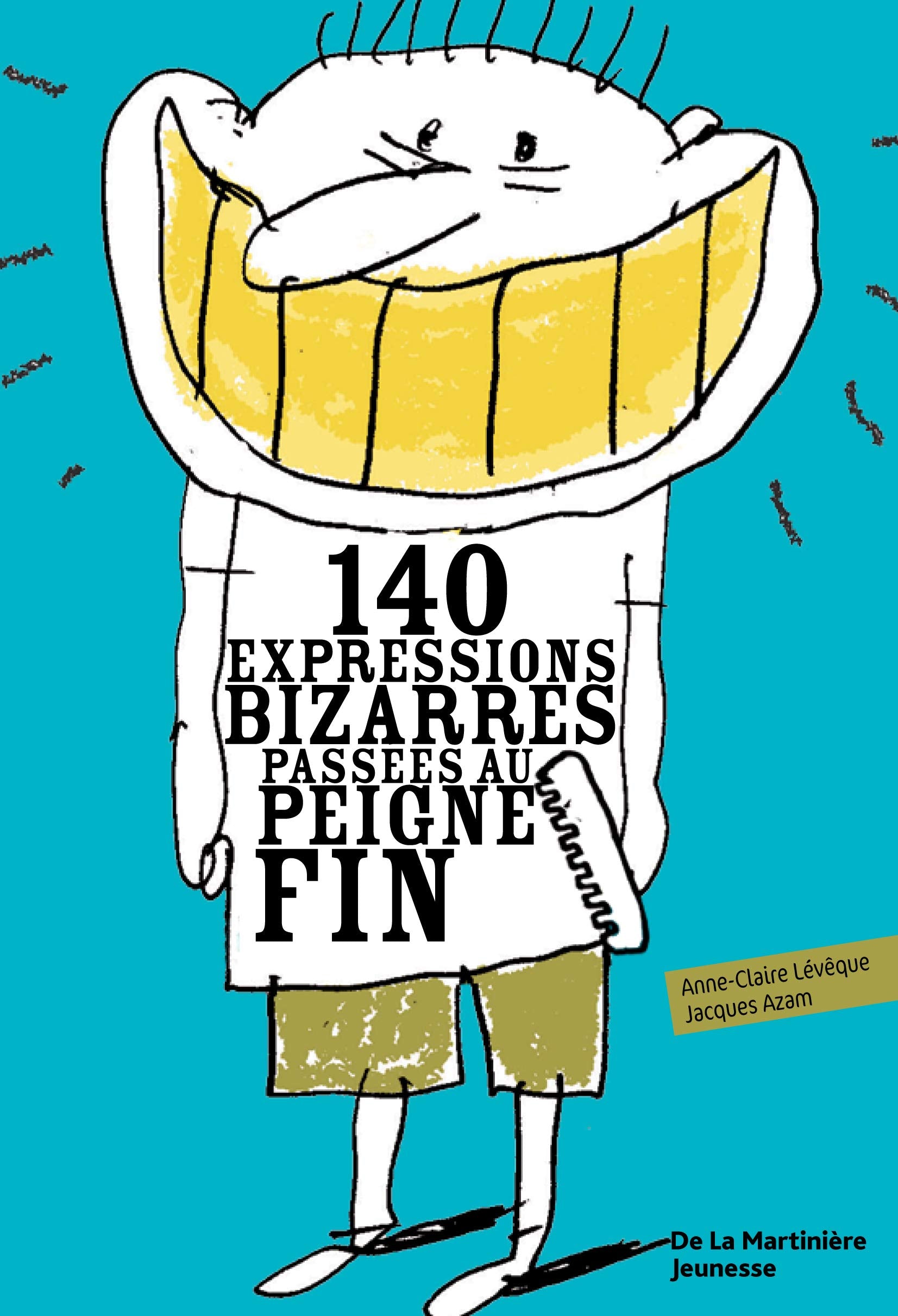 140 expressions bizarres passées au peigne fin 9782732451916