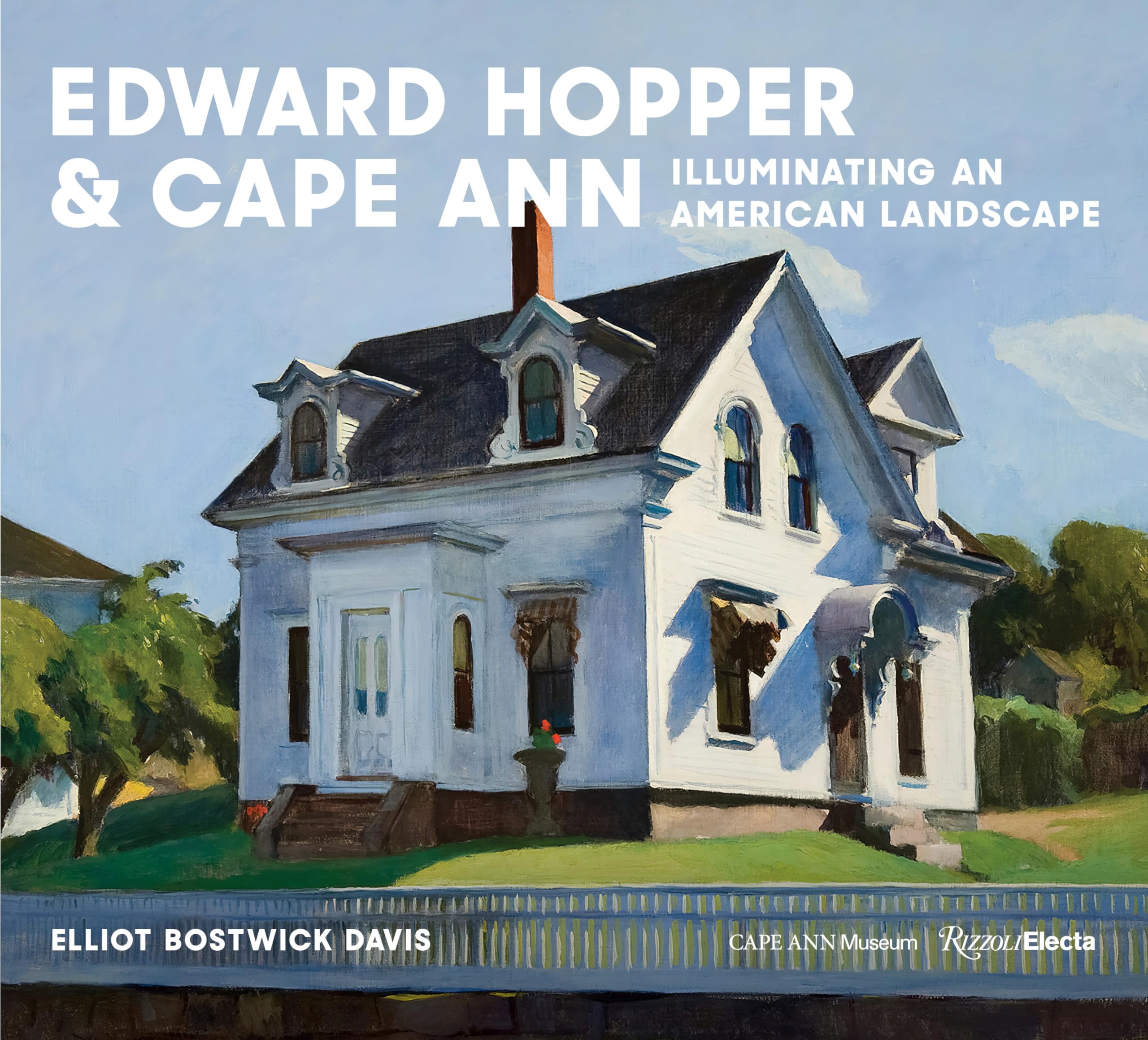 Edward Hopper & Cape Ann: Illuminating an American Landscape 9780847899340