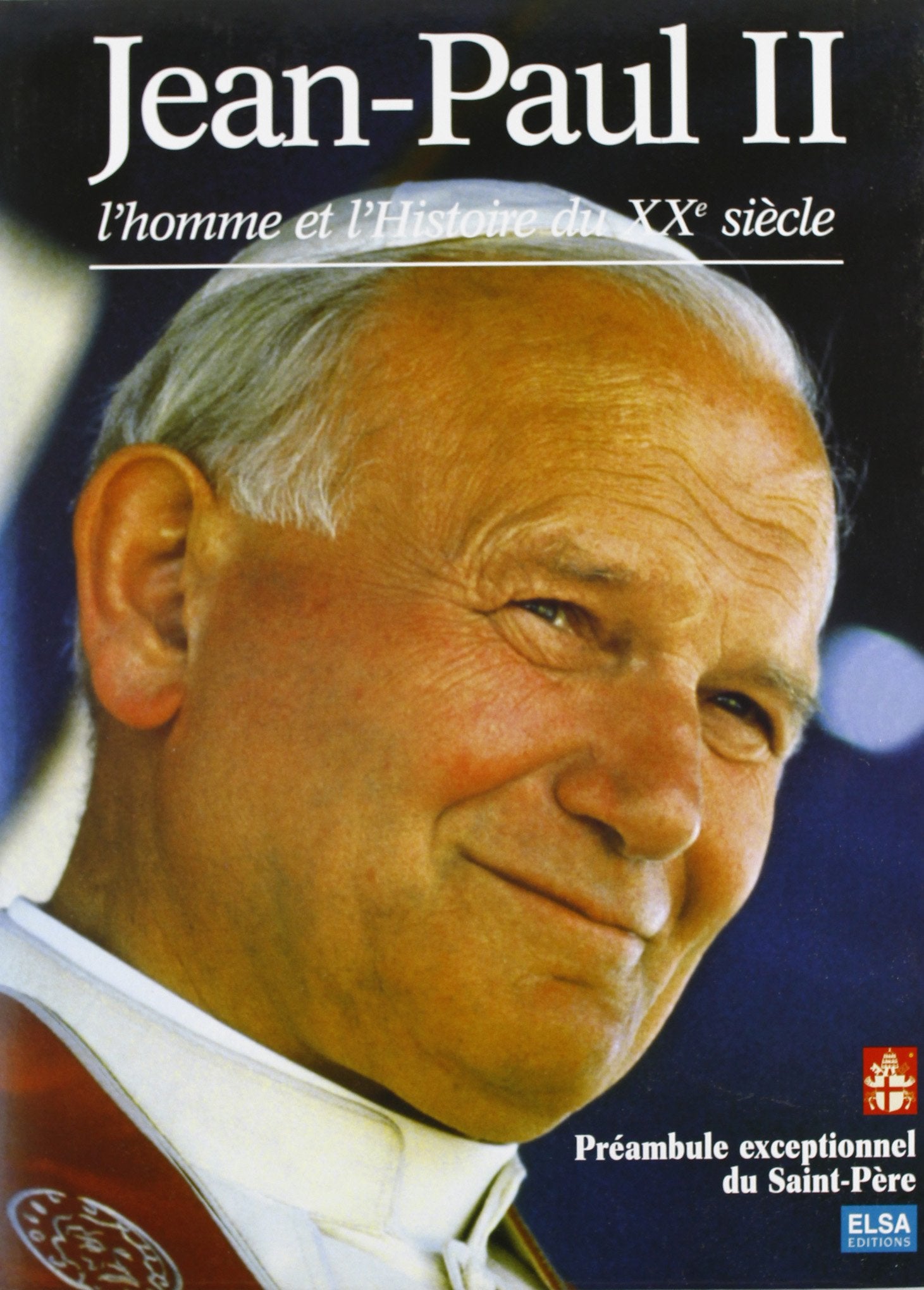 Jean-Paul Ii. L'Homme Et L'Histoire Du Xxeme Siecle 9782745200396