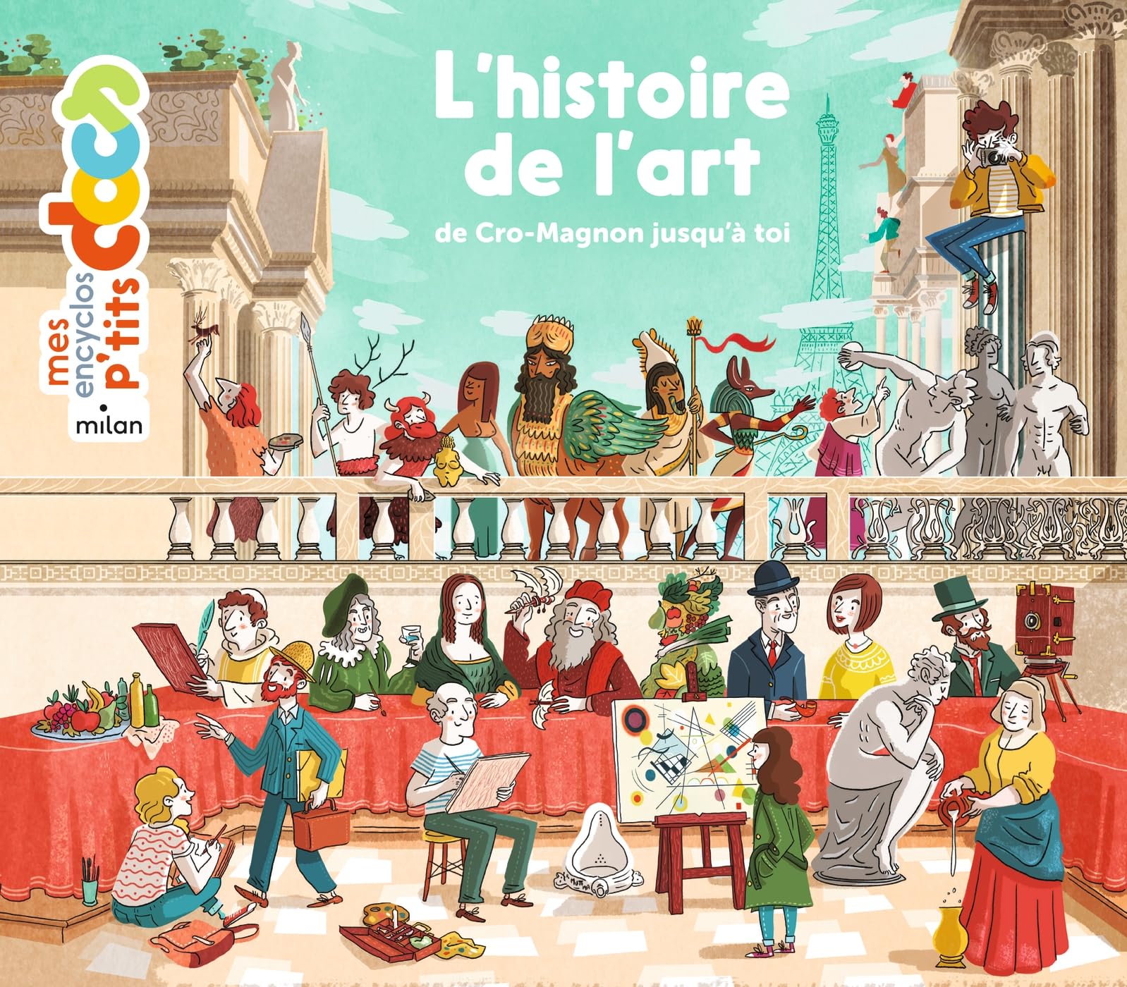 L'histoire de l'art, de Cro-Magnon jusqu'à toi: De l'homme de Cro-Magnon jusqu'à toi 9782745969828