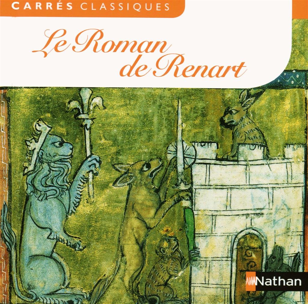 Le Roman de Renart - Anonyme - Edition pédagogique Collège - Carrés classiques Nathan 9782091884295