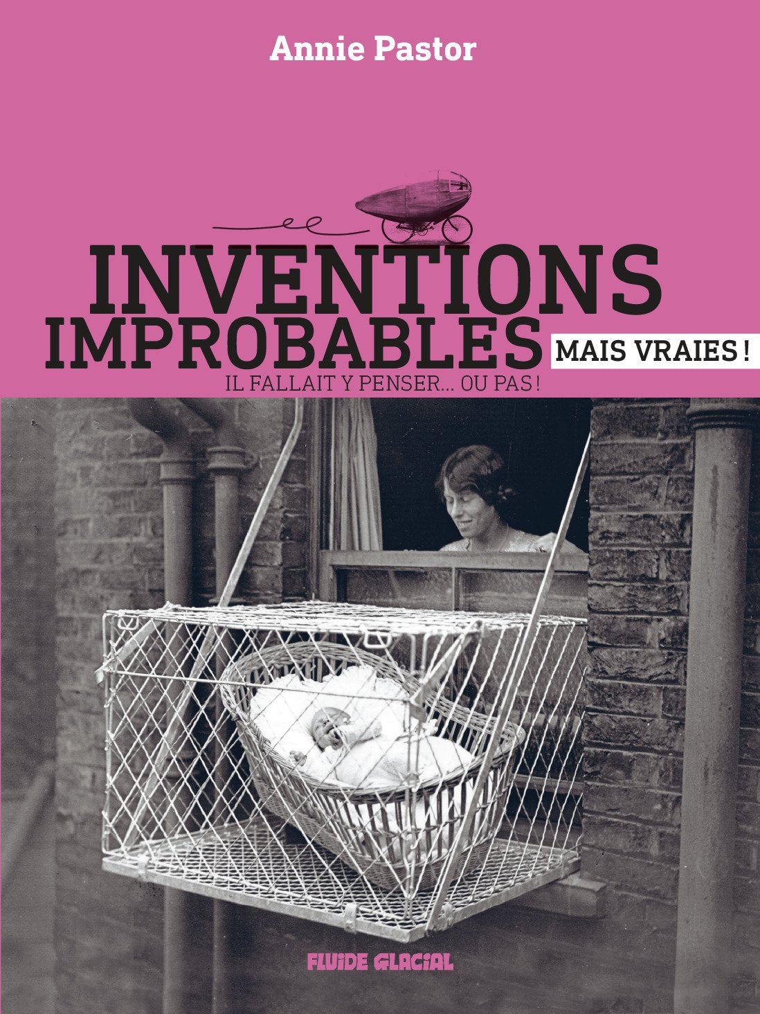Inventions improbables mais vraies ! 9782352075417