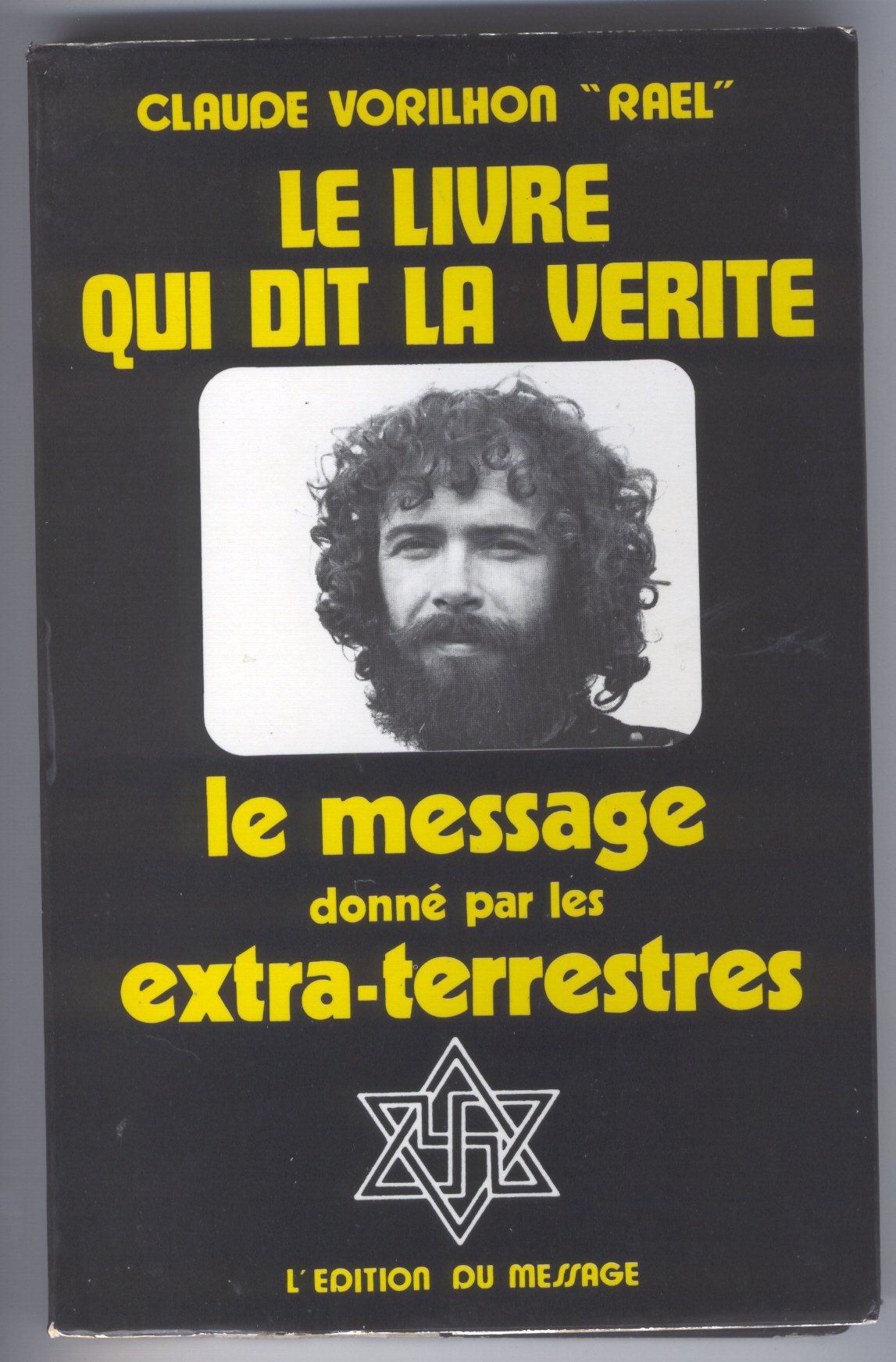 Le Livre qui dit la vérité : Le message donné par les extra-terrestres 