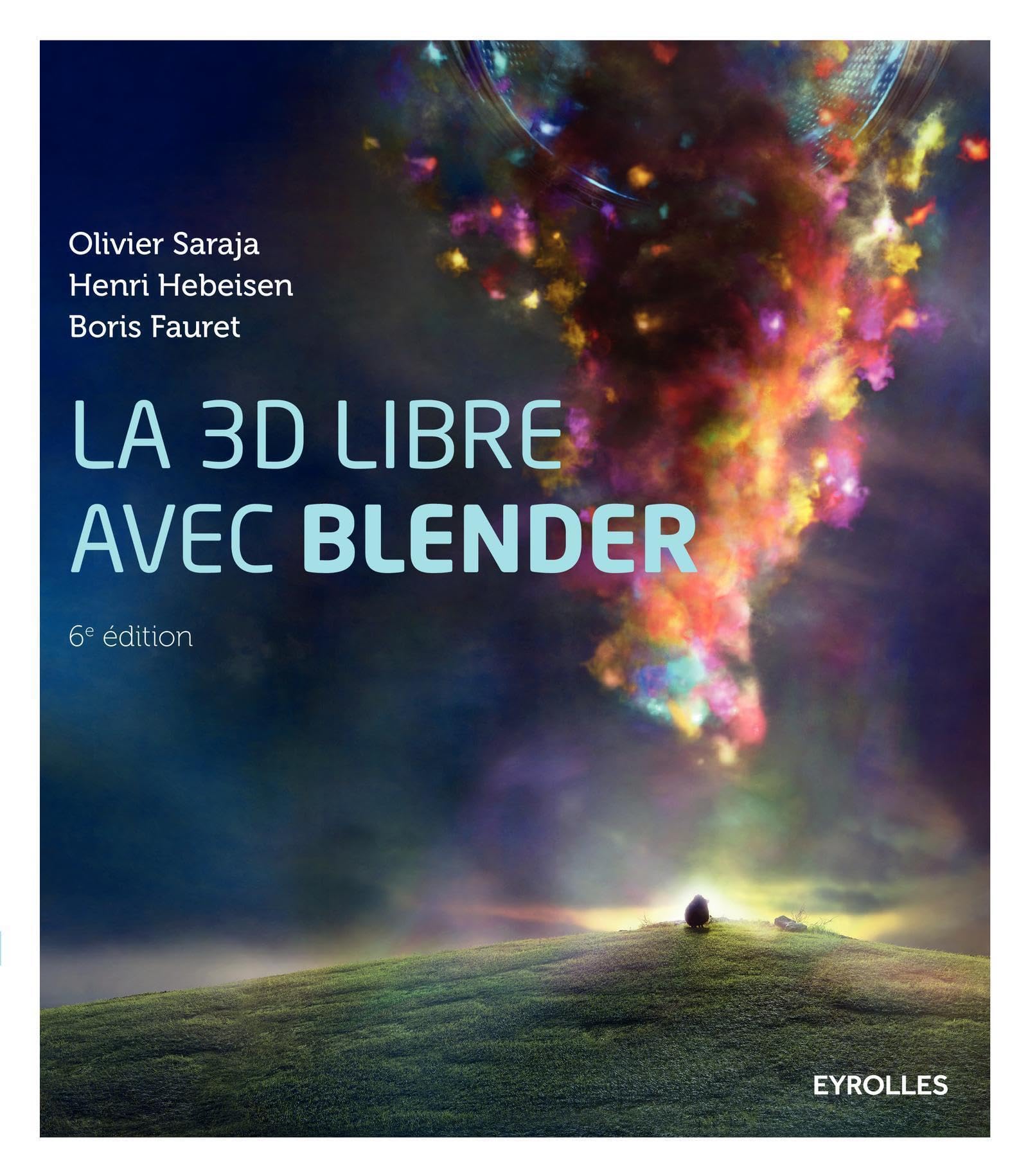 La 3D libre avec Blender 9782212143607
