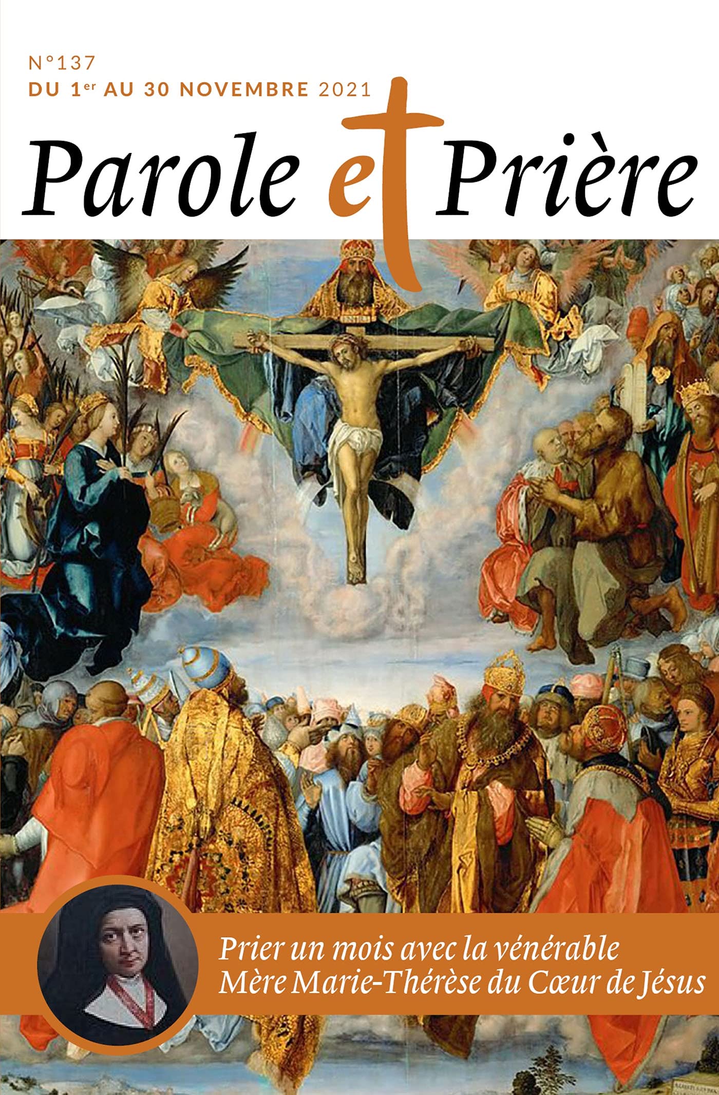 Parole et prière n°137 novembre 2021: Vénérable Mère Marie-Thérèse du Coeur de Jésus 9772109551370