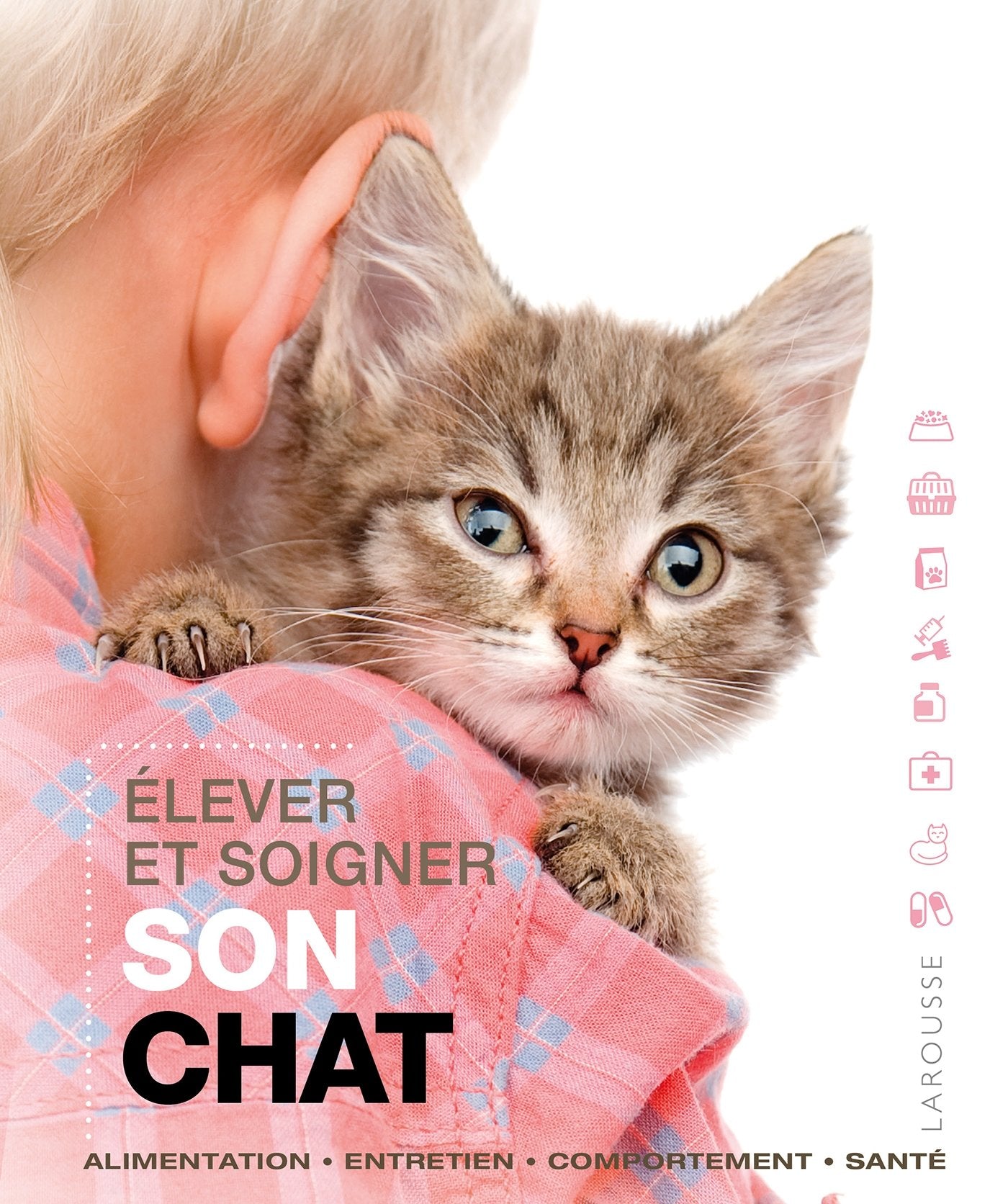 Élever et soigner son chat 9782035898739