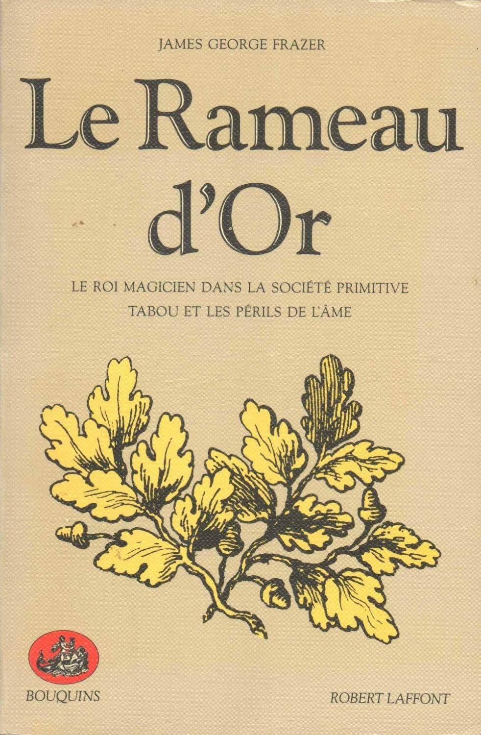 Le rameau d'or, tome 1 : Le roi magicien dans la societe primitive, Tabou et les perils de l'ame 9782221502686