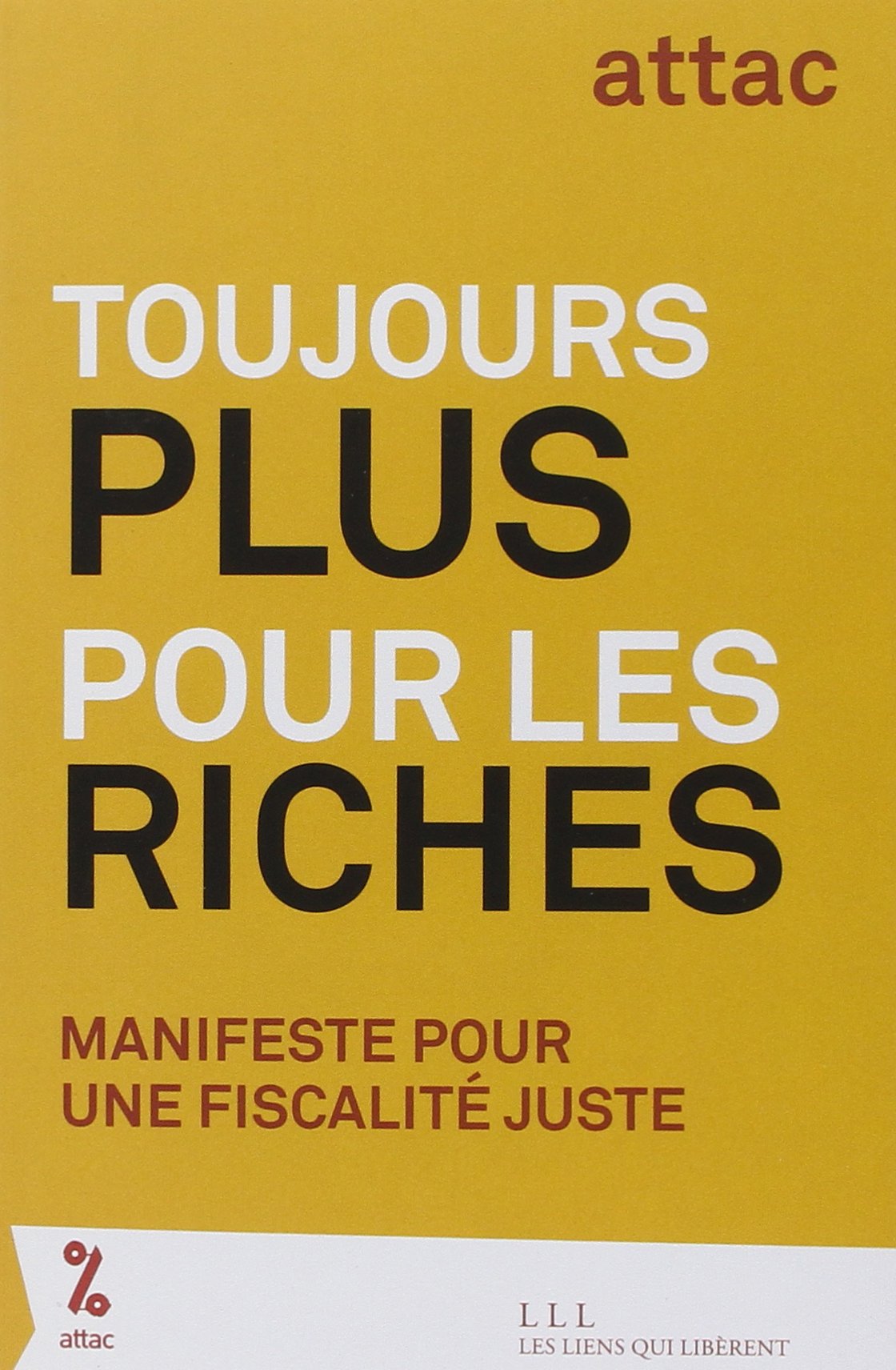 Toujours plus pour les riches: Manifeste pour une fiscalité juste 9791020905758