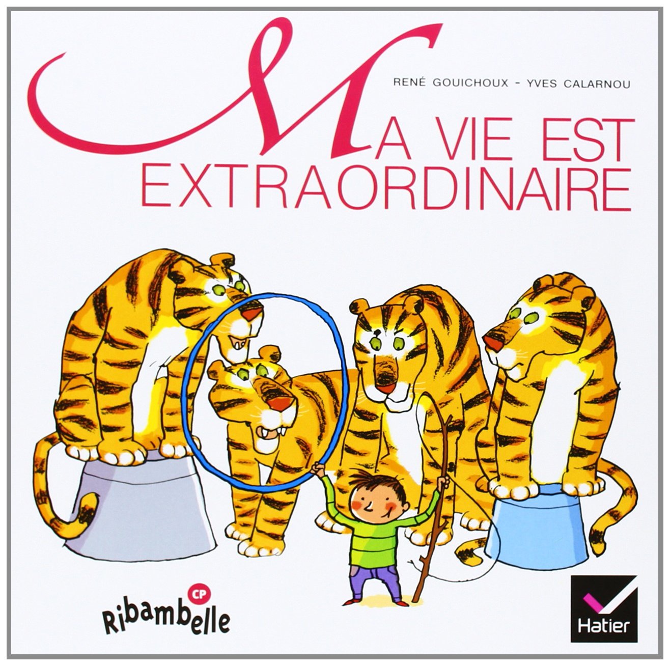 Ribambelle : Ma vie est extraordinaire, album 1, série verte CP 9782218746284