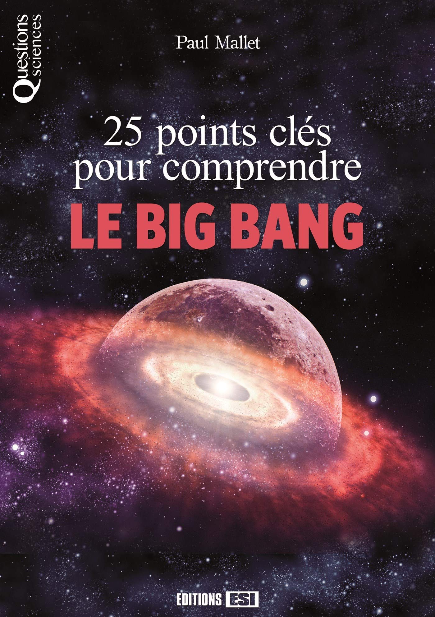 25 POINTS CLES POUR COMPRENDRE LE BIG BANG 9782822604437