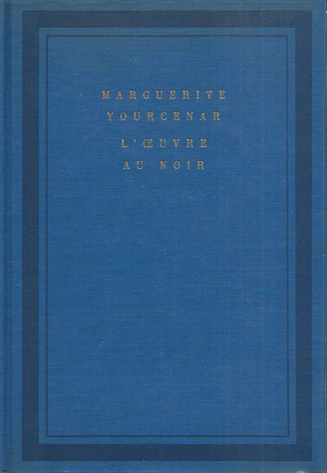 L'oeuvre au noir. 