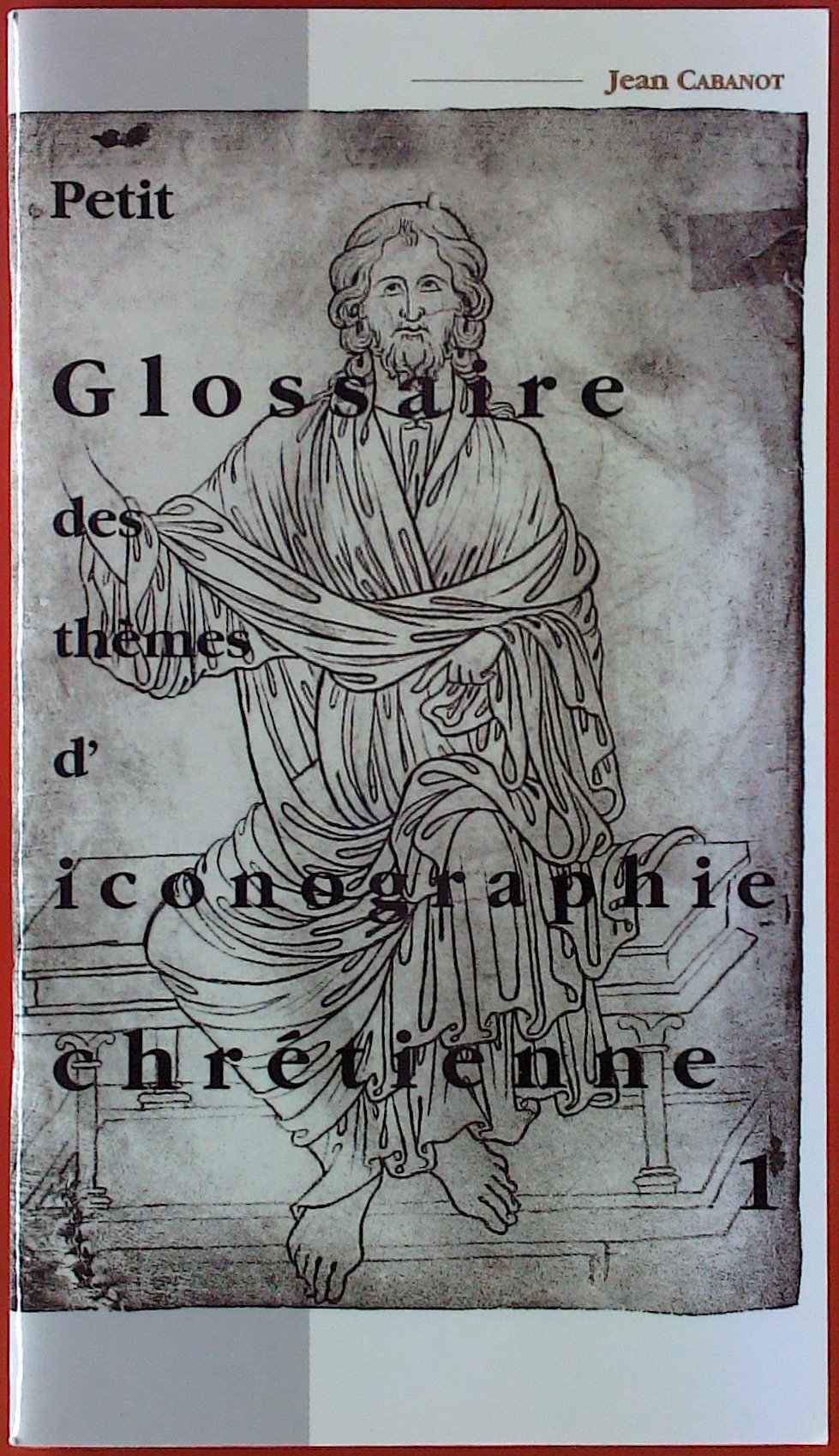 Petit glossaire des thèmes d'iconographie chrétienne.: Tome 1 9782911125027