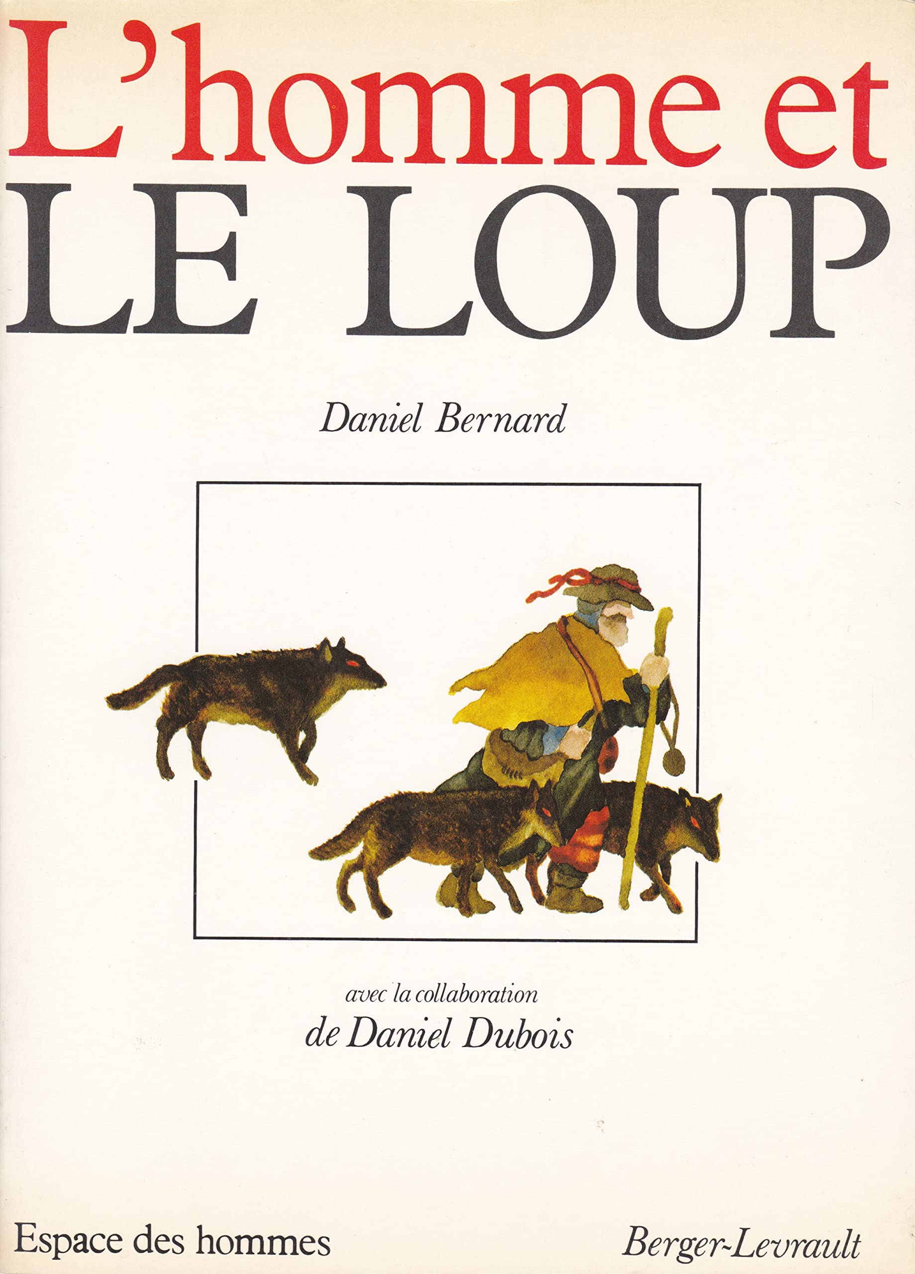 L'homme et le loup (Espace des hommes) 9782891110969