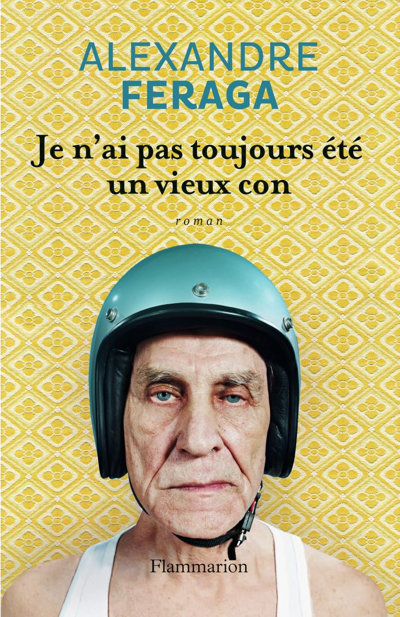 Je n'ai pas toujours été un vieux con 9782081337275