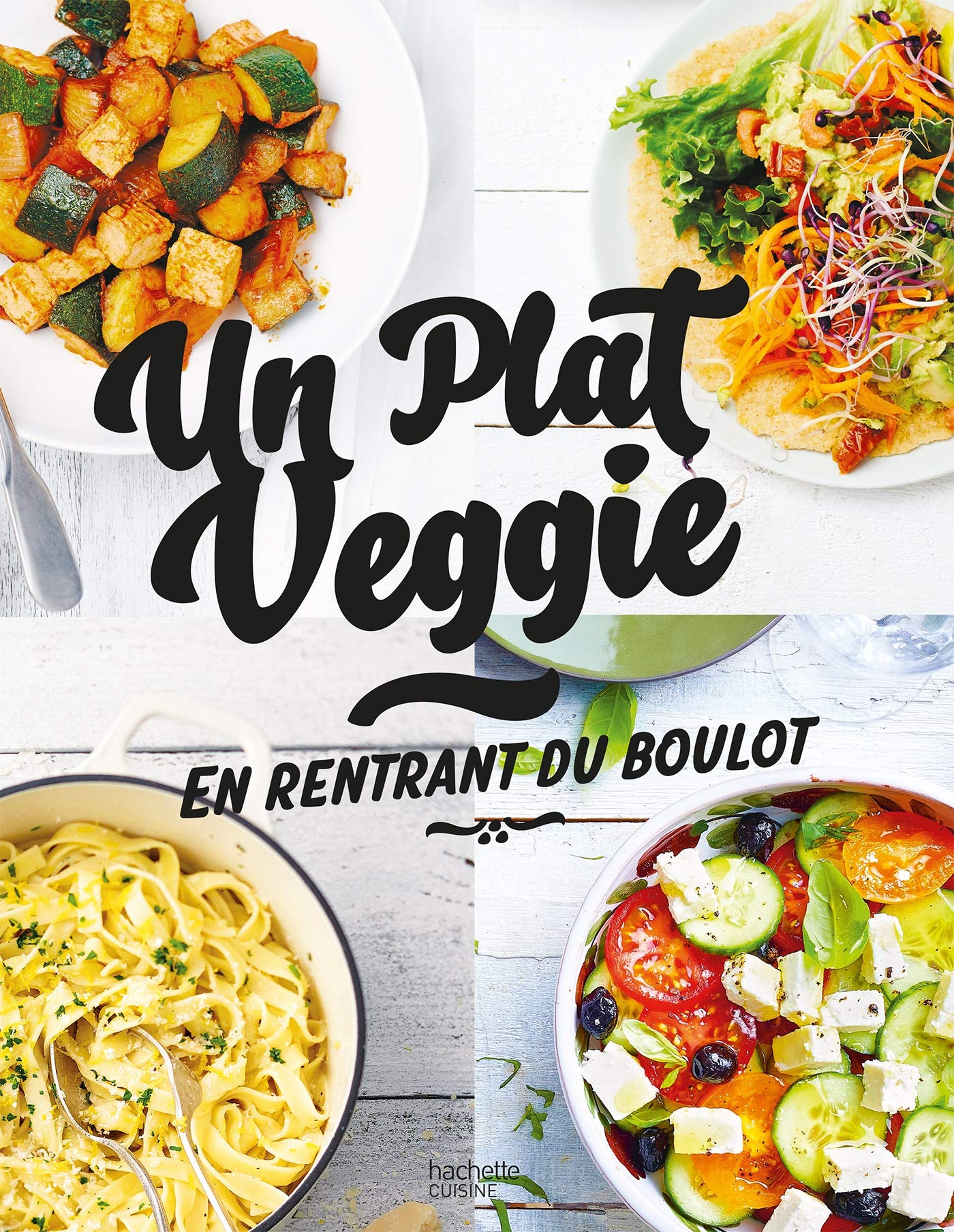 Un plat veggie: en rentrant du boulot 9782017084570