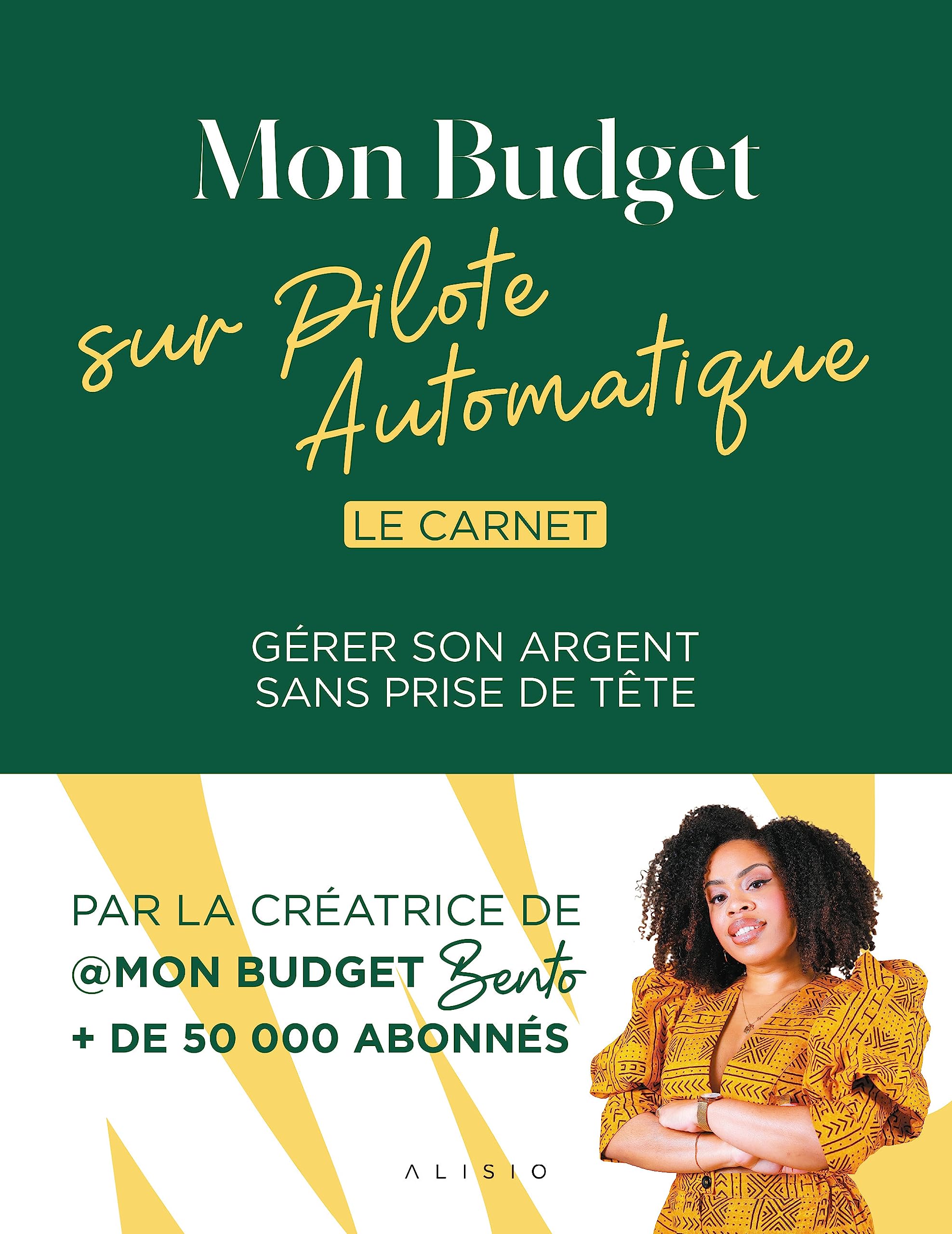 Mon budget sur pilote automatique - Le Carnet: Gérer son argent sans prise de tête 9782379353444