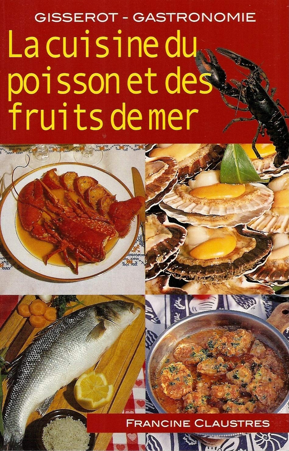 La cuisine du poisson et des fruits de mer 9782877472074